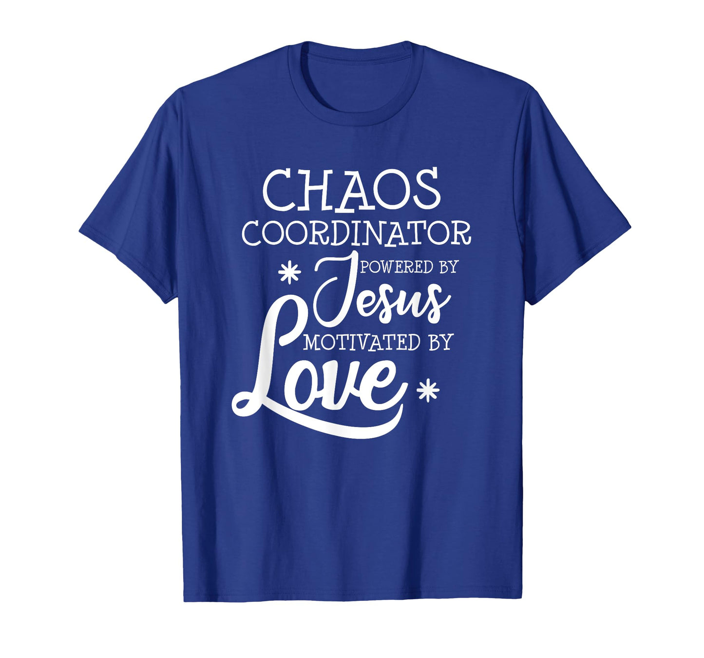 Womens Funny Chaos Coordinator Teacher Powered By Jesus Gift T-Shirt