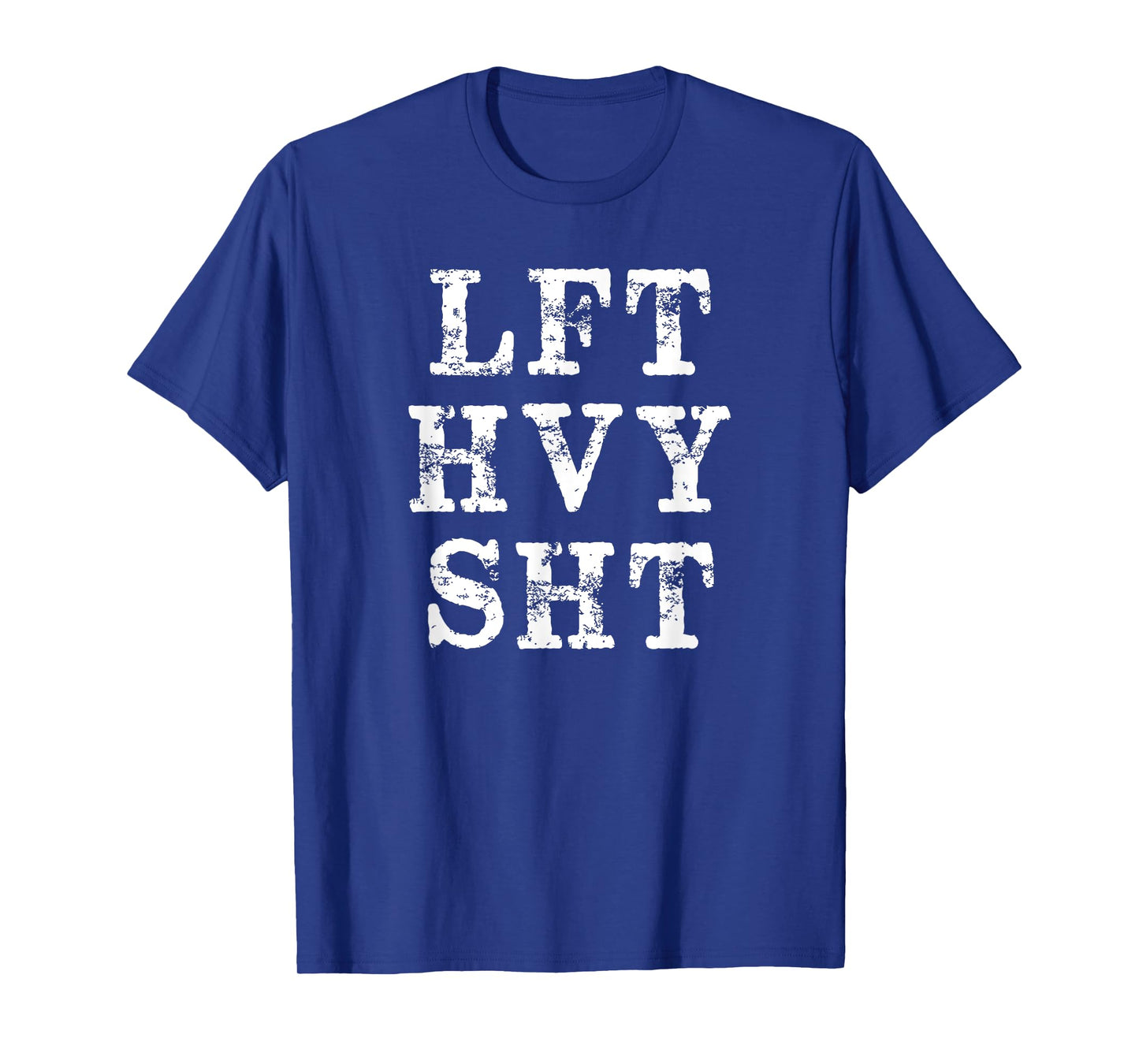 Lft Hvy Sht Funny Lift Heavy Weight Lifting T-Shirt