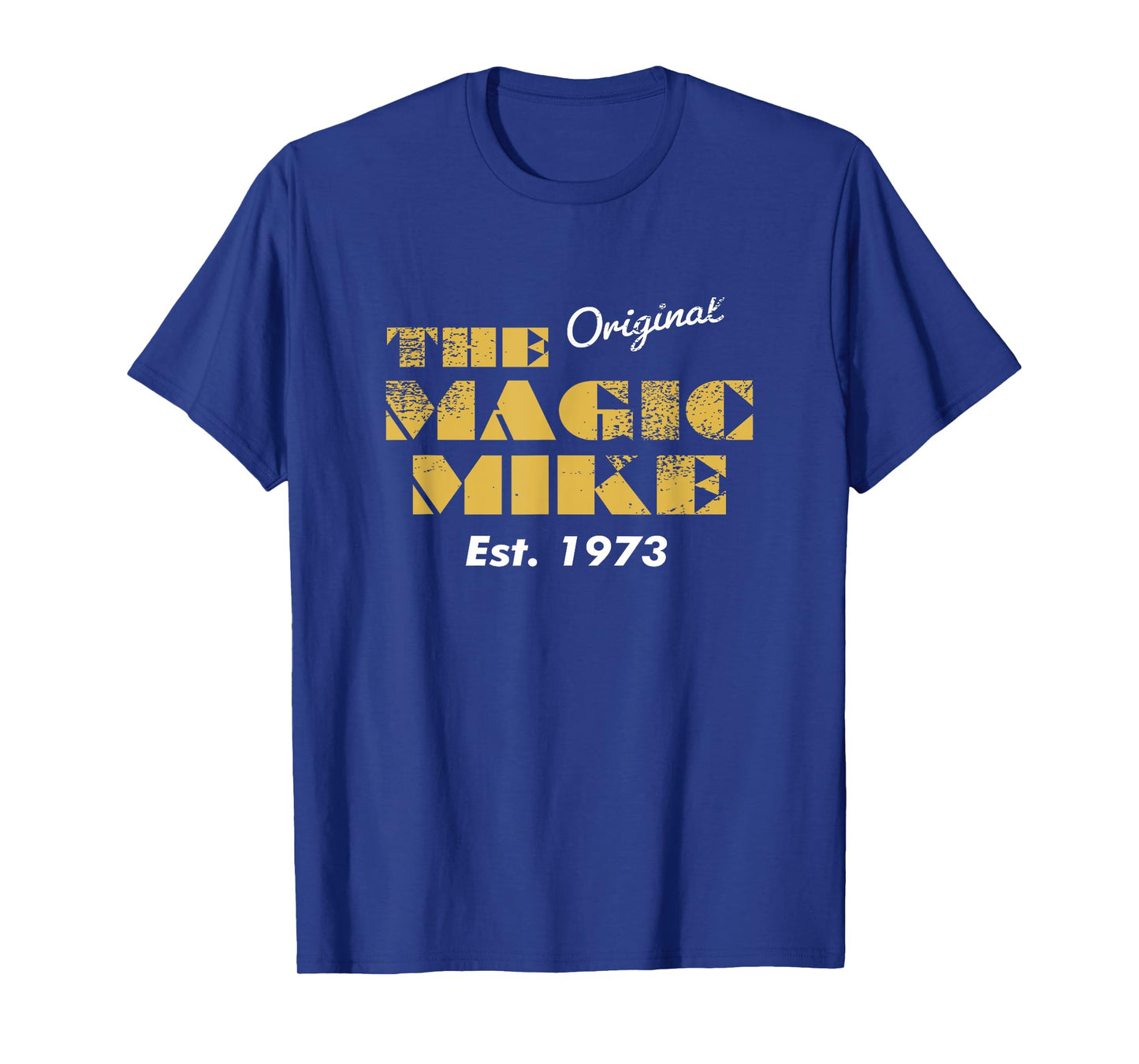 The Original Magic Mike Birthday 1973 T-Shirt
