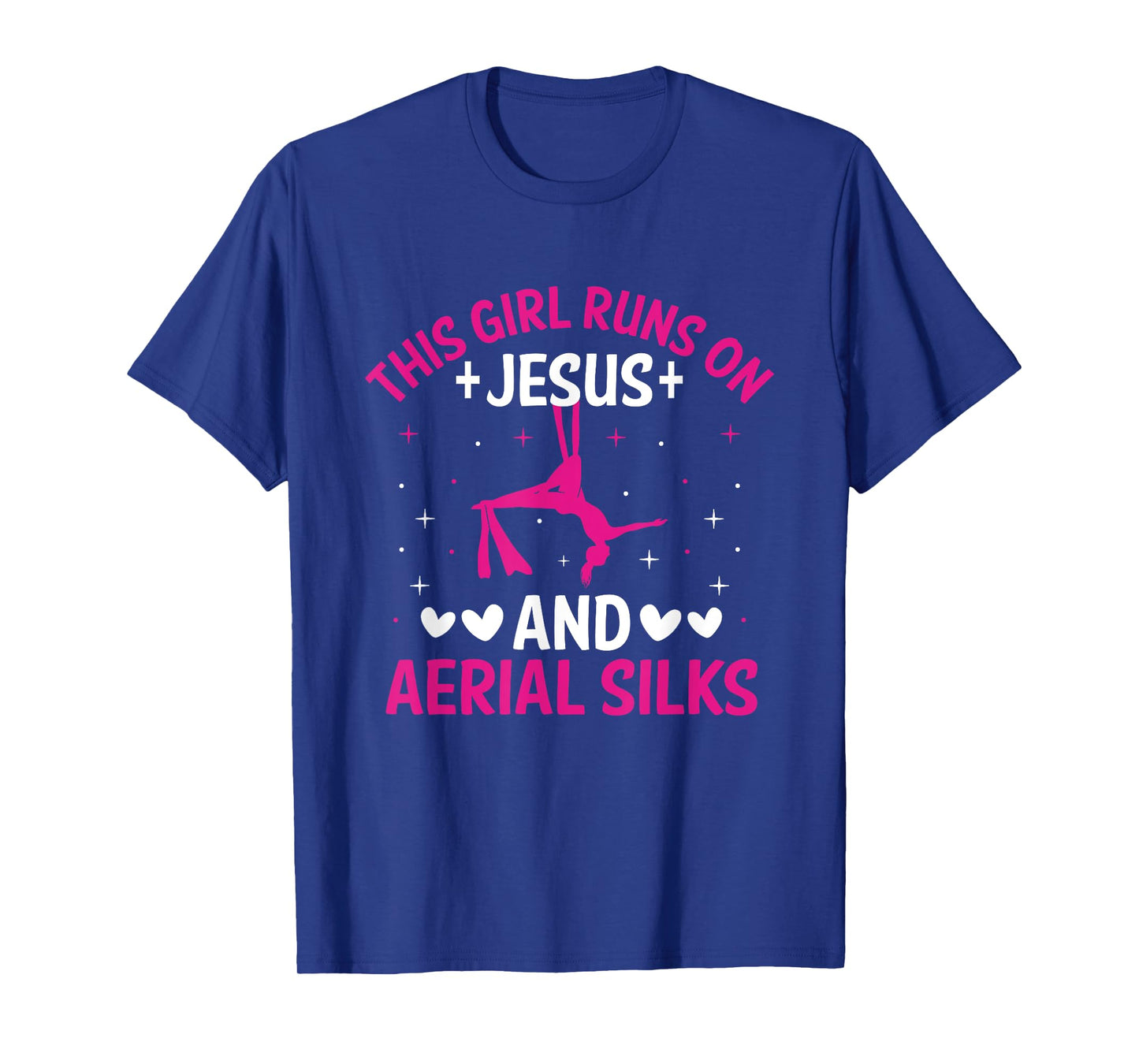 This Girl Run On Jesus And Aerial Silks Silk Dancer Aerial T-Shirt