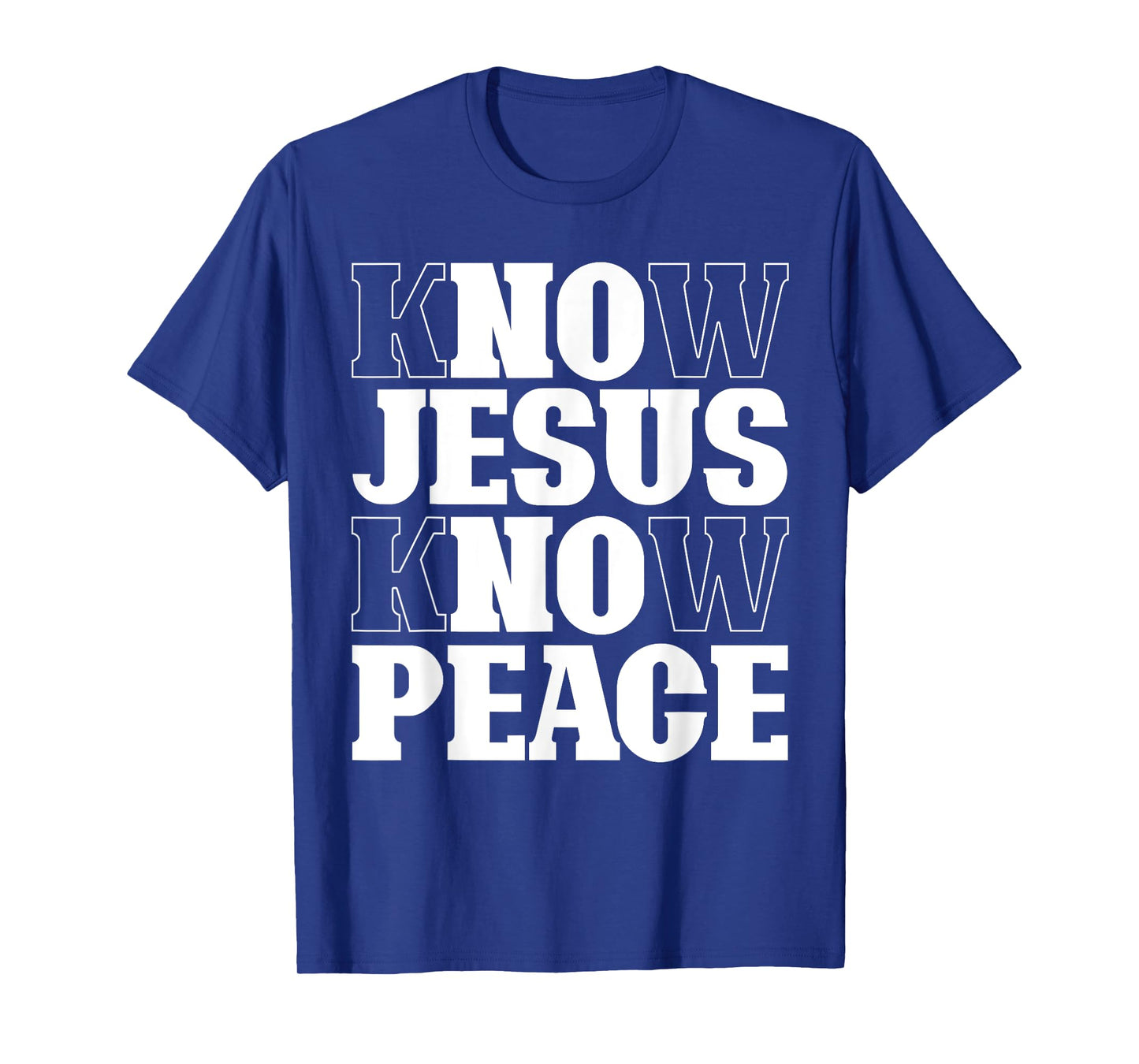 Know Jesus Know Peace Religion God Church Christian Gifts T-Shirt