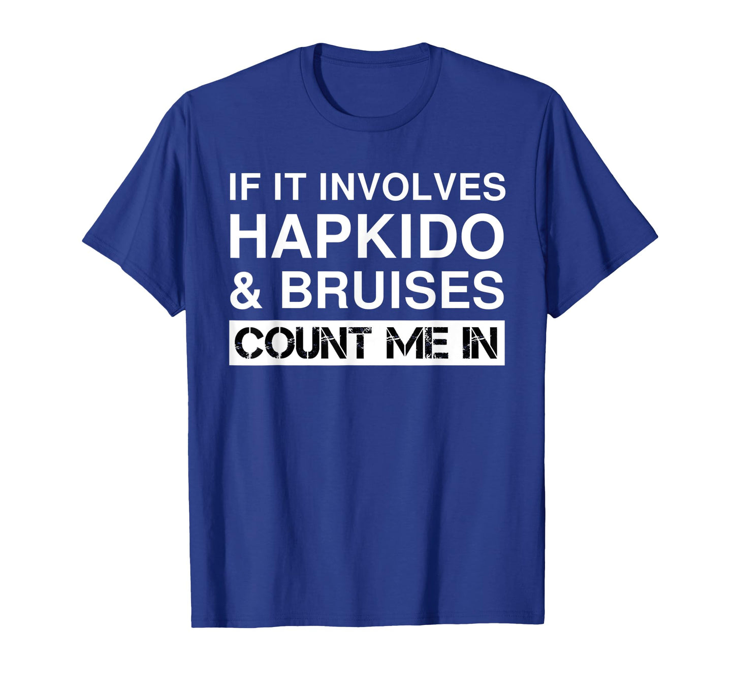 Funny Hapkido Fighter Fighting Martial Arts Hap Ki Do T-Shirt