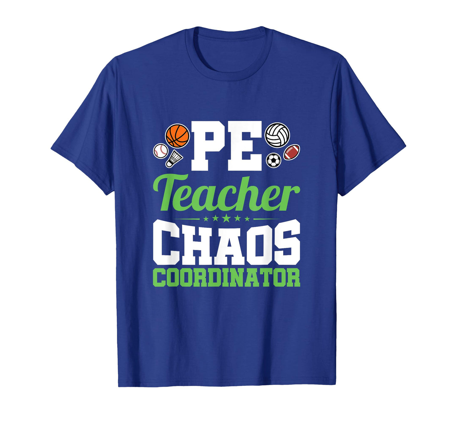 Chaos Coordinator - Appreciation Gift - PE Teacher T-Shirt T-Shirt for Men Women Girls Kids