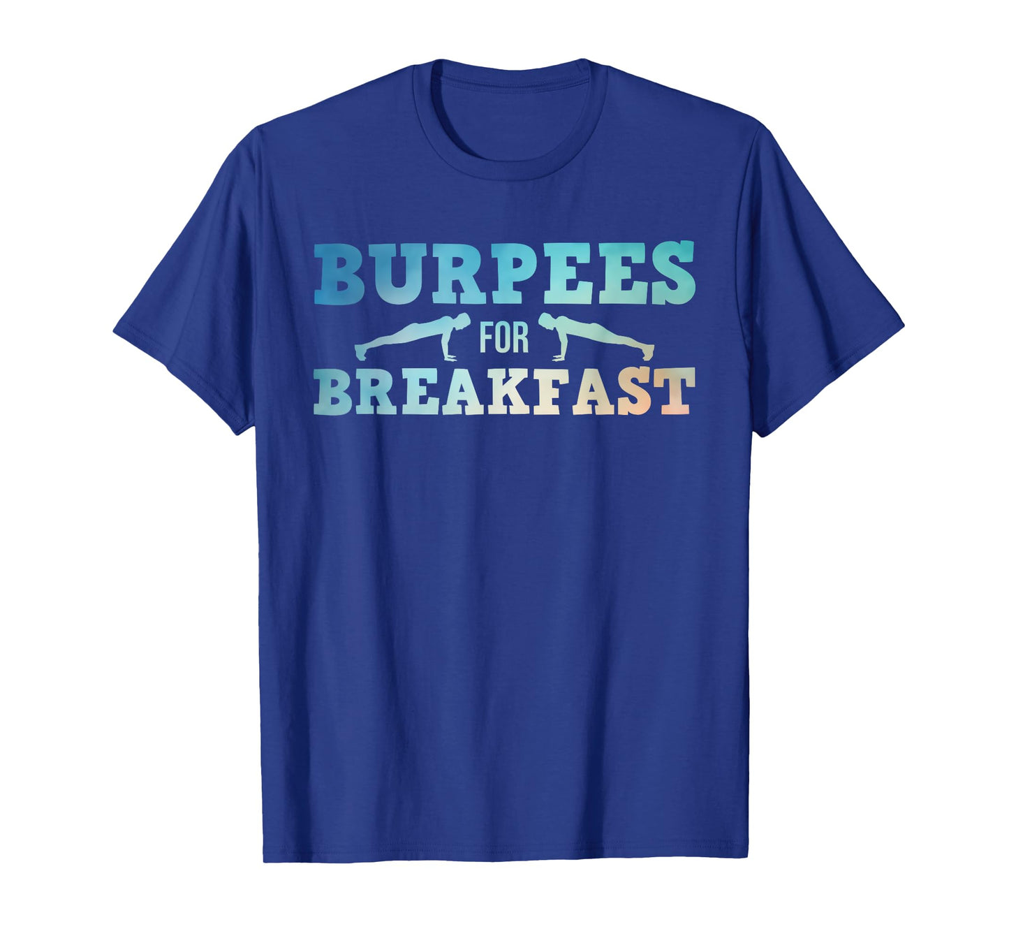 Burpee Art For Men Women Exercise Fitness Workout Burpees T-Shirt