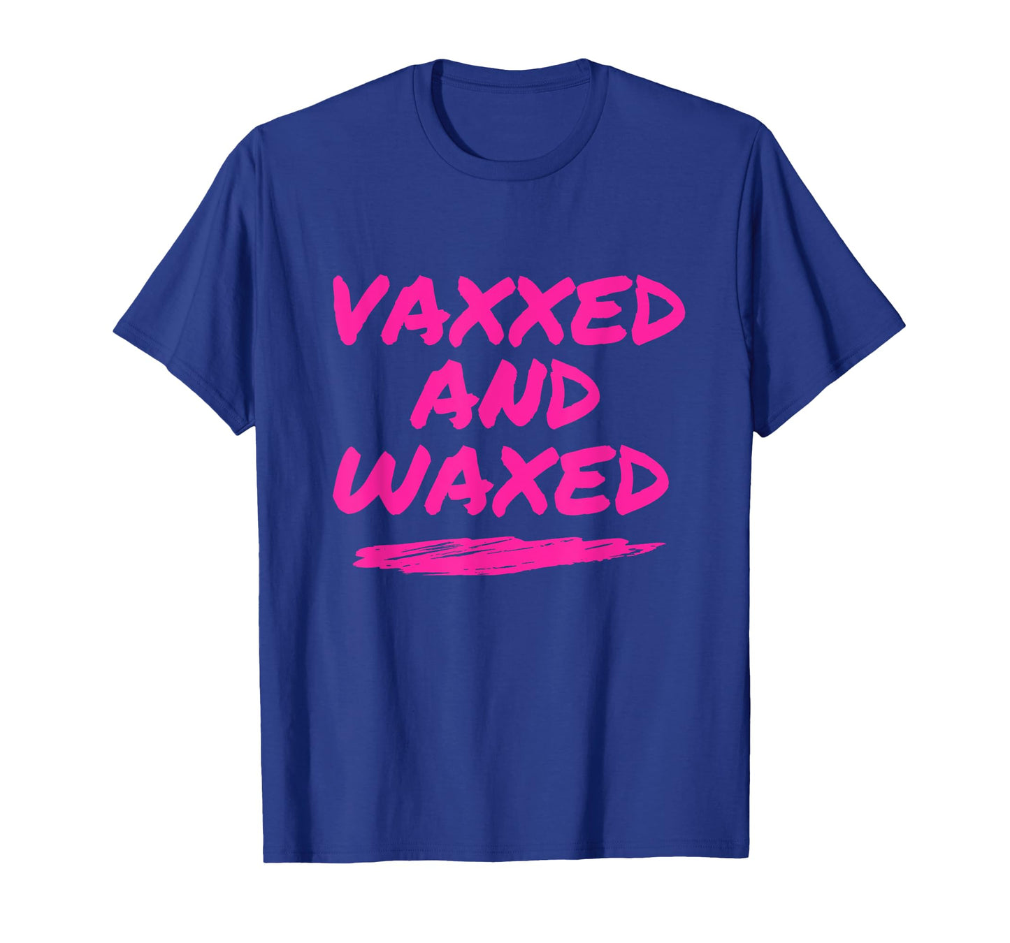 #VaxxedandWaxed Vaxxed and Waxed Ready To Relax Shirt Vaxed T-Shirt