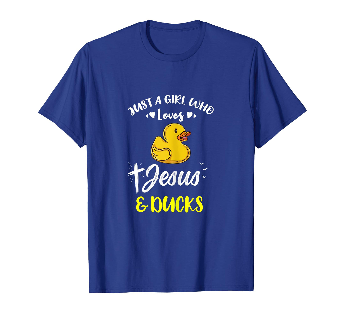 Just A Girl Who Loves Jesus And Ducks T-Shirt