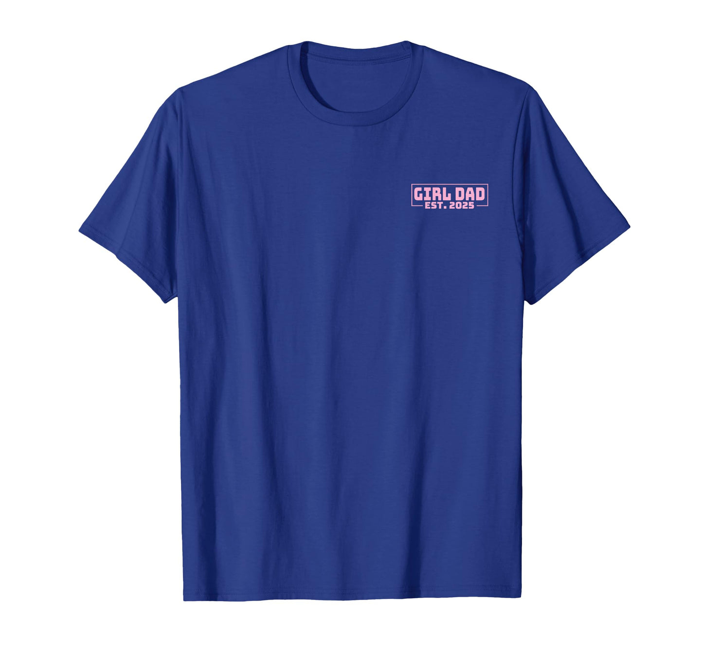 Dad Est. 2025 Logo Dad 2025 loading New Dad Of Girls 2025 T-Shirt