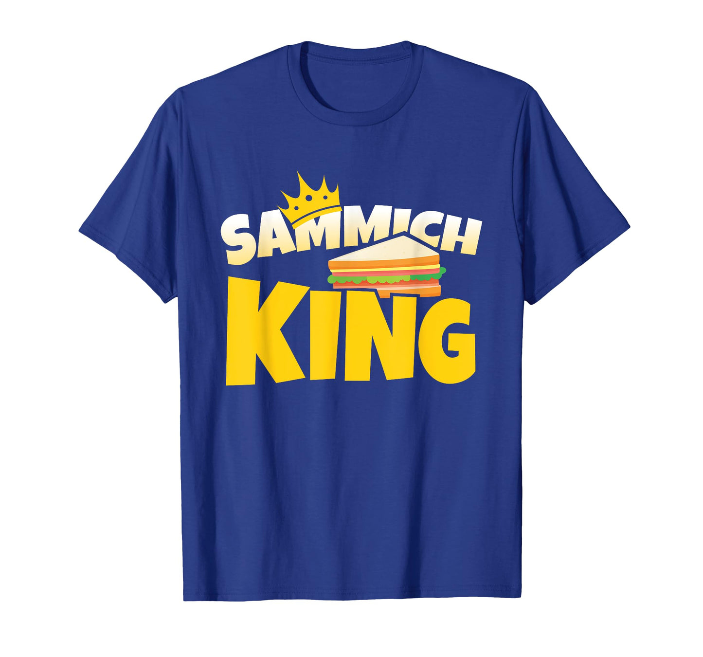 Sammich King Sub Sandwich Lover Master Artist Food T-Shirt
