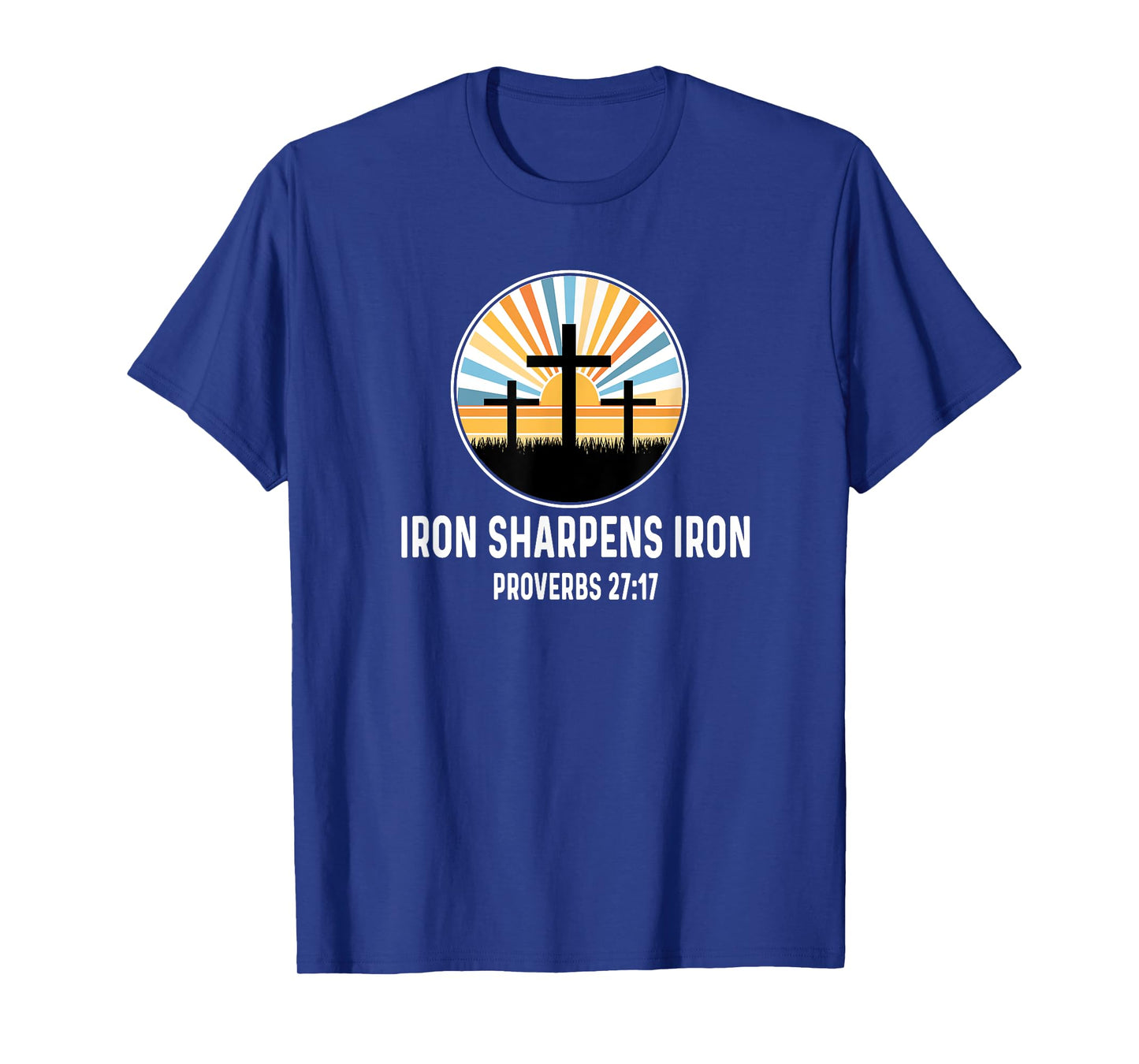 Proverbs 27:17 27 17 God Jesus Religious Iron Sharpens Iron T-Shirt