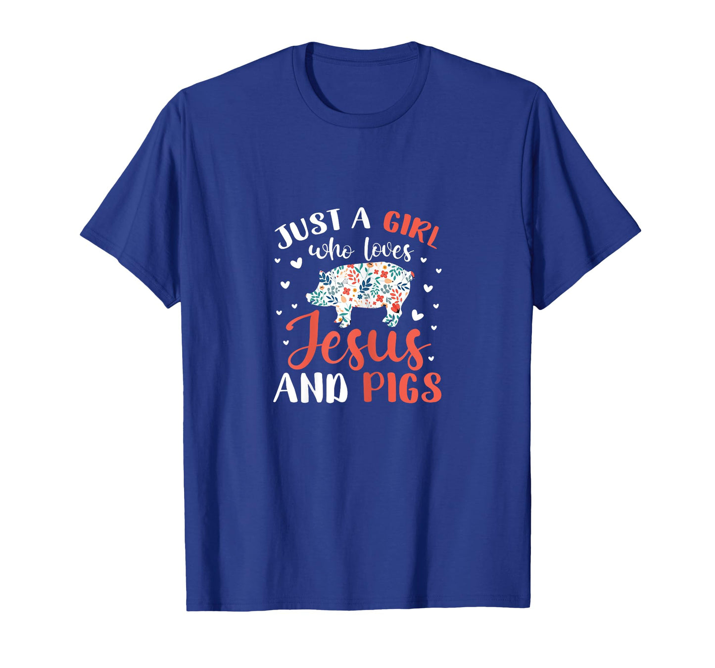Just A Girl Who Loves Jesus and Pigs Pig Lover Christian T-Shirt