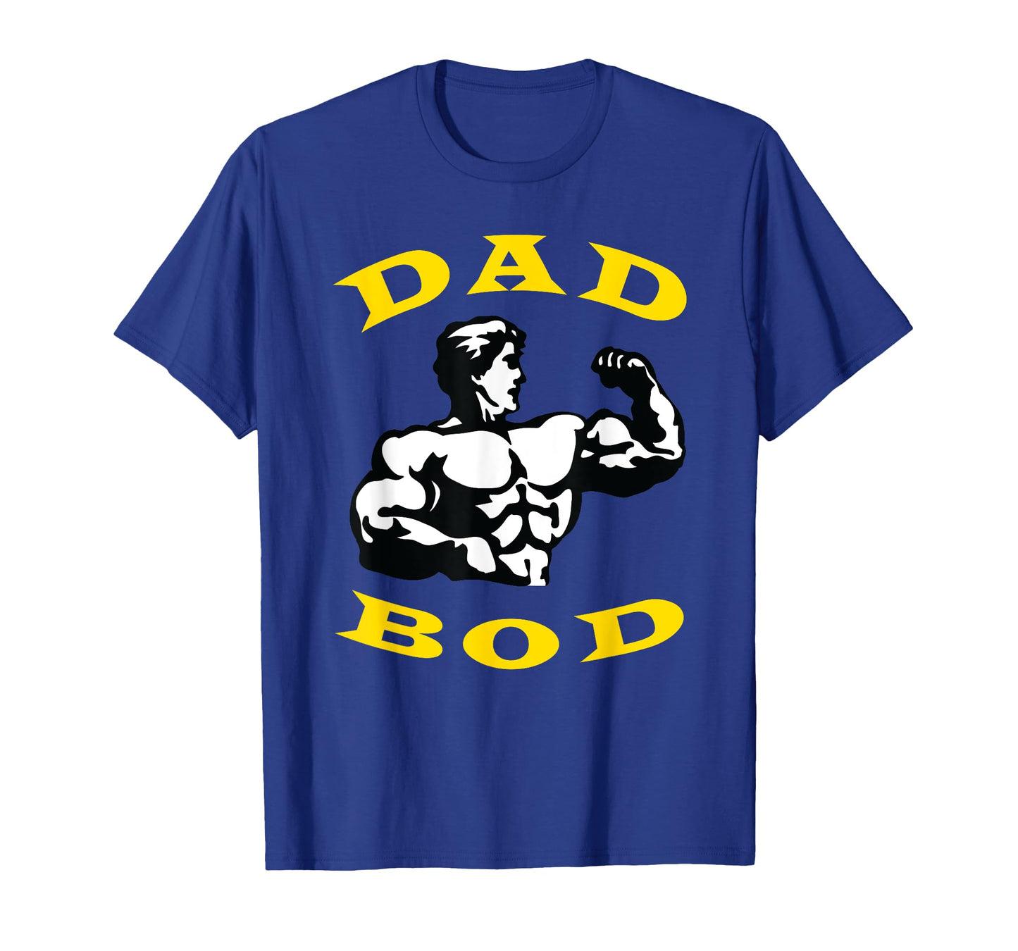 Fathers Day Shirt | Dad Bod T-Shirt | Funny Gym Shirts T-Shirt