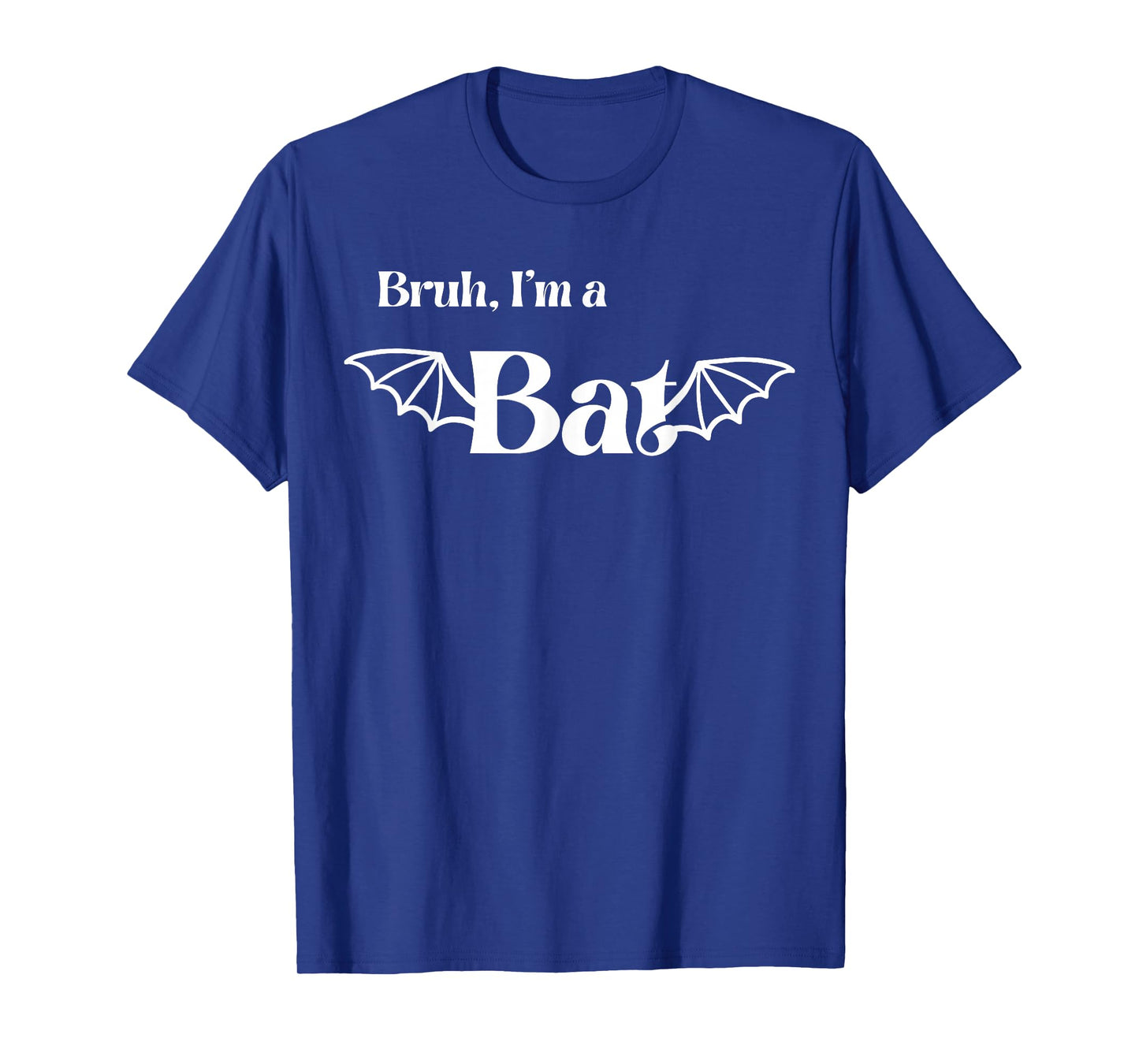 Bruh Iβm A Bat Halloween Funny Group Costume Matching T-Shirt
