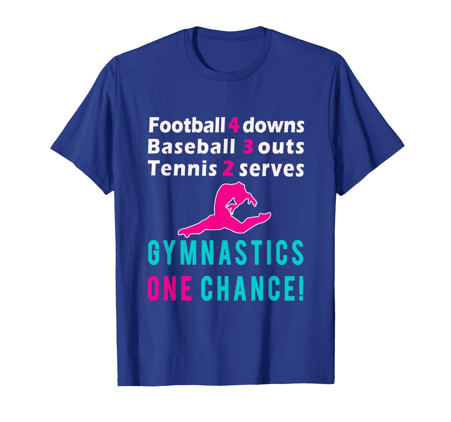 Top Girls Gymnastics One Chance Gymnast Gift T-Shirt T-Shirt