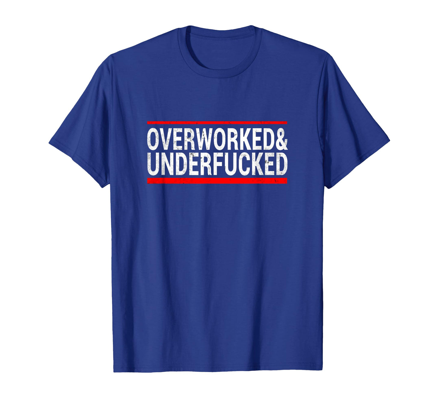 Overworked and Underfucked Biker T-Shirt