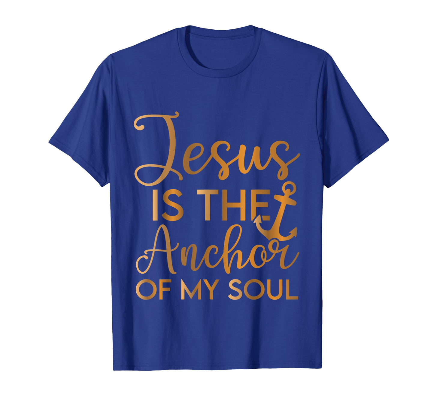 Jesus is the Anchor of my Soul T-Shirt