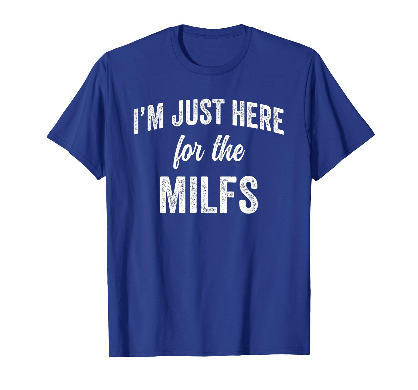 Funny Workout Training Gym Cardio Im just here for the MILFS T-Shirt