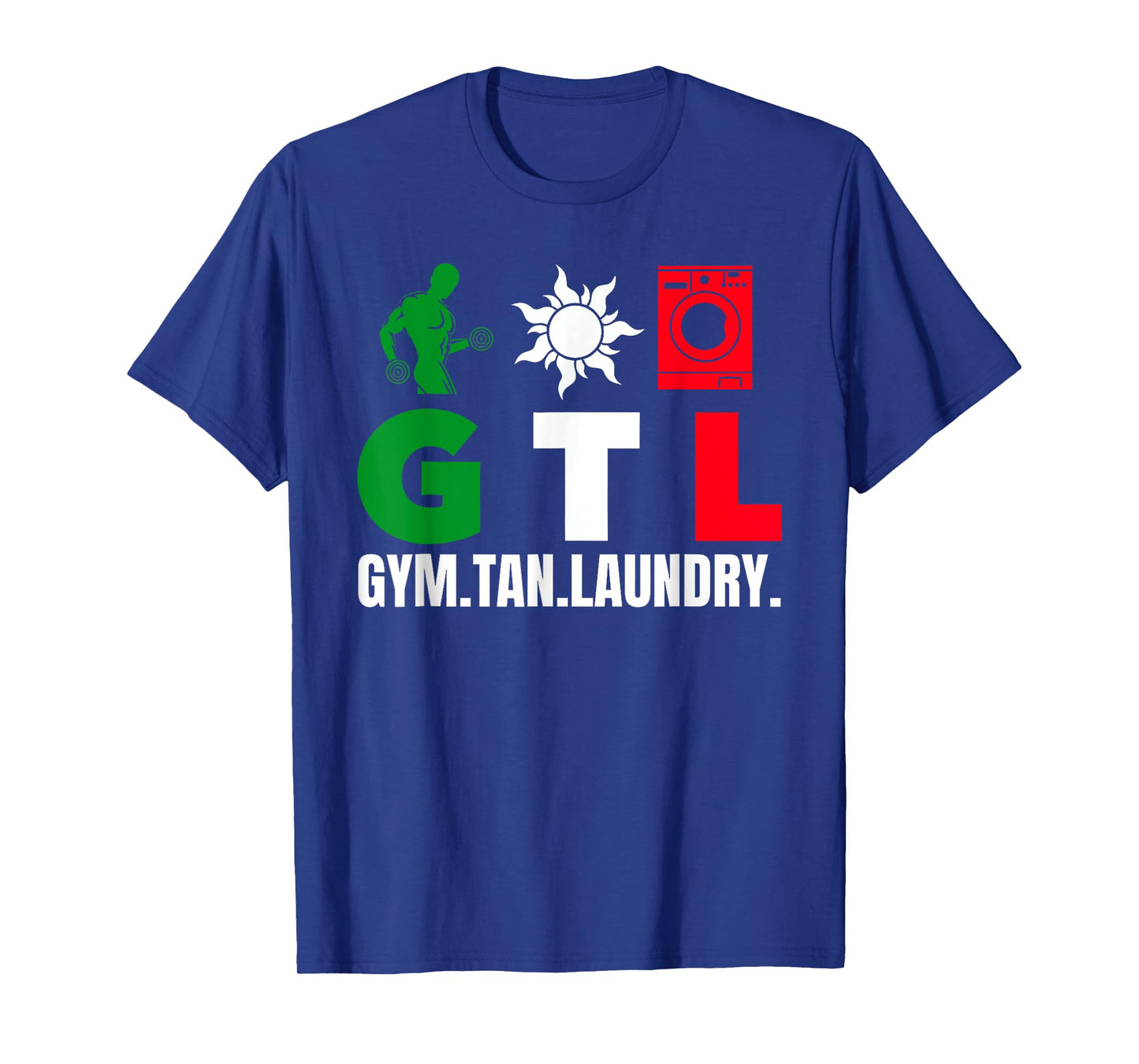 Gym Tan Laundry GTL T-Shirt