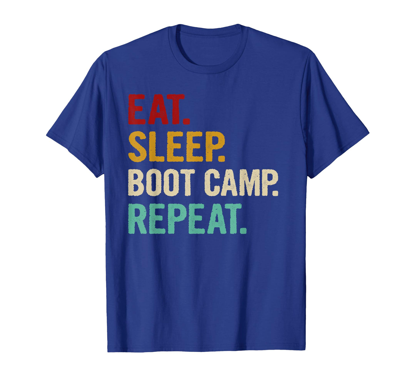 Eat Sleep Boot Camp Repeat Cool Fitness Workout Vintage Gift T-Shirt