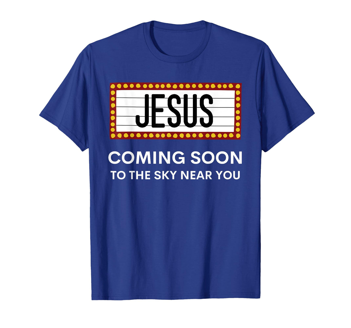 Jesus Is Coming Soon Funny Christian Rapture Message Sign T-Shirt