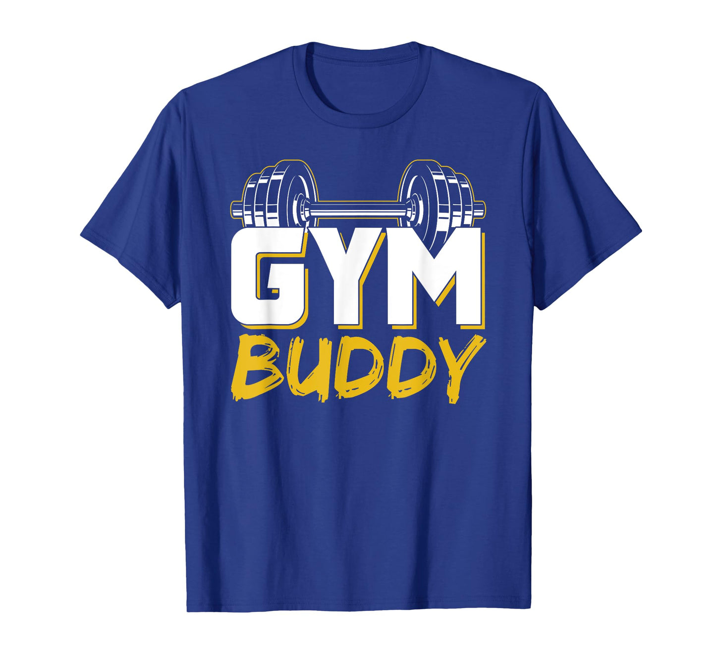 Gym Buddy Workout Fitness Train Training T-Shirt