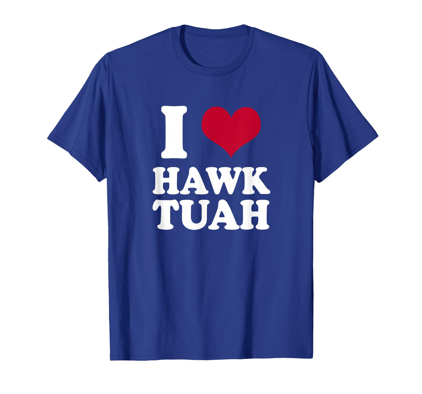 I heart Hawk Tuah T-Shirt