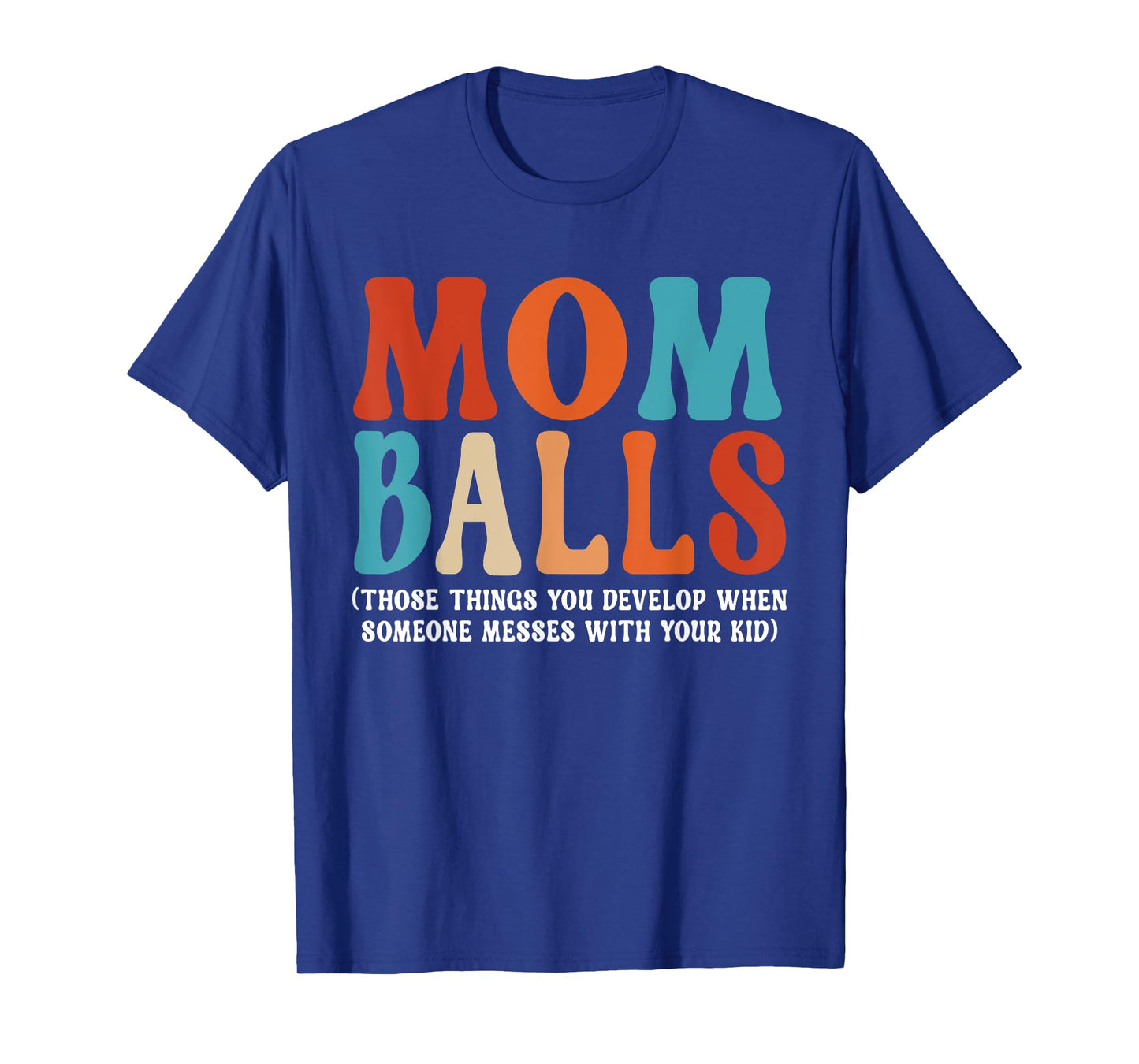 Mom Balls T-Shirt