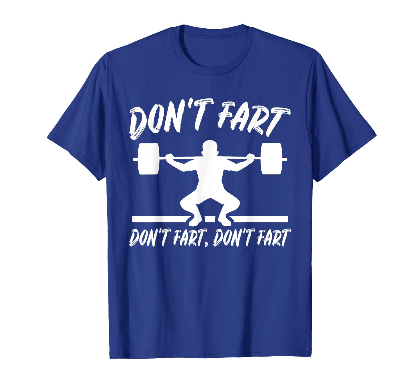 Don't Fart Weight Lifting Gym Workout: Boys & Mens Graphic T-Shirt
