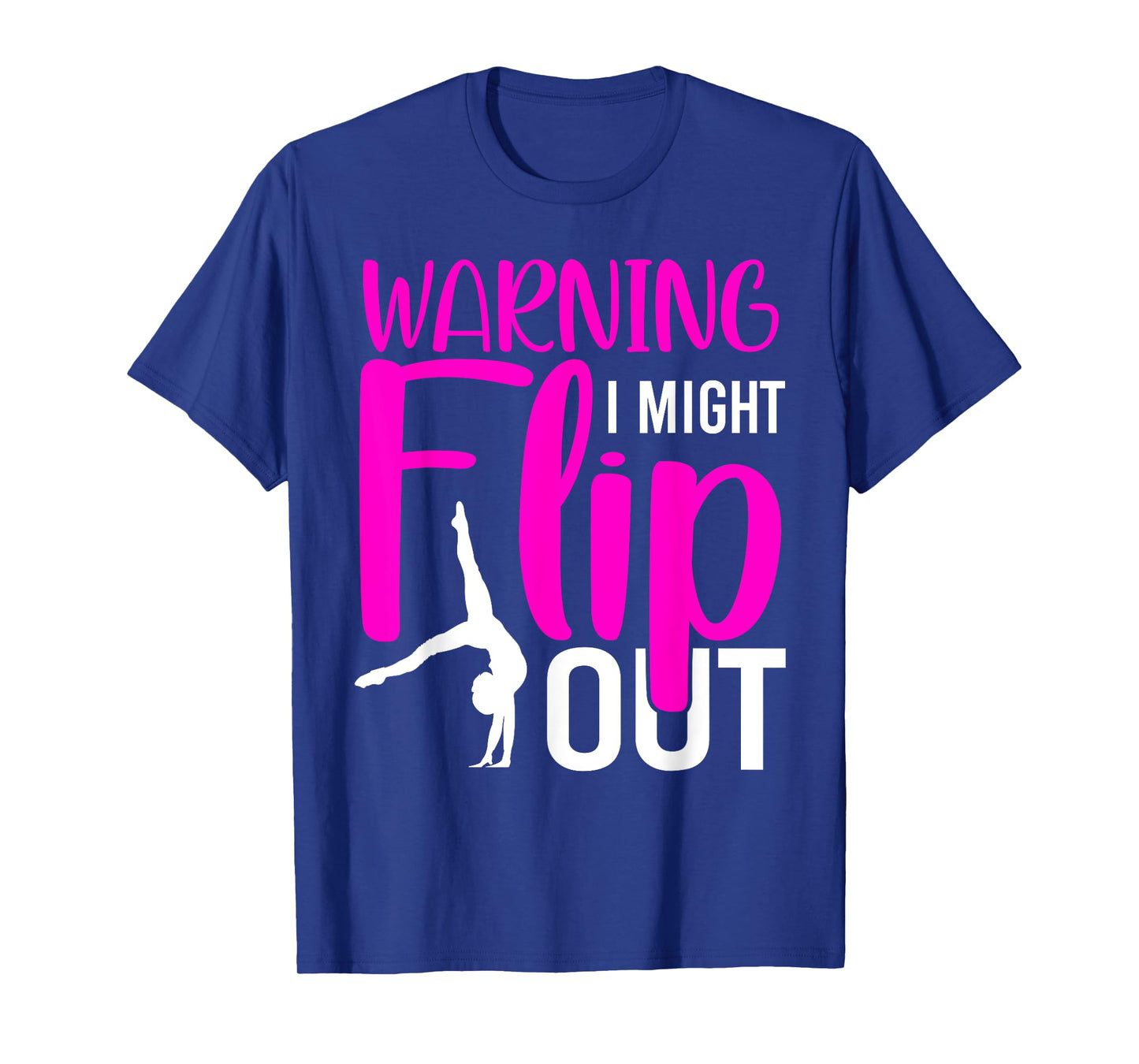 Warning I Might Flip Out Funny Gymnastic Tumbling T-Shirt