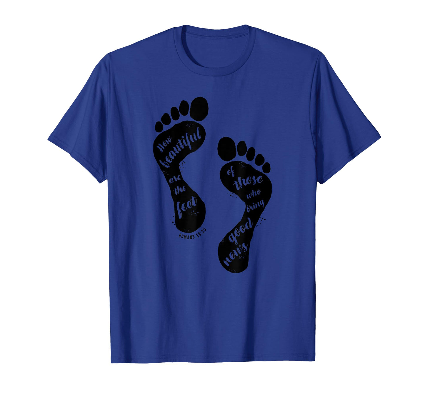 How Beautiful are the Feet Romans Bible Verse Christian T-Shirt