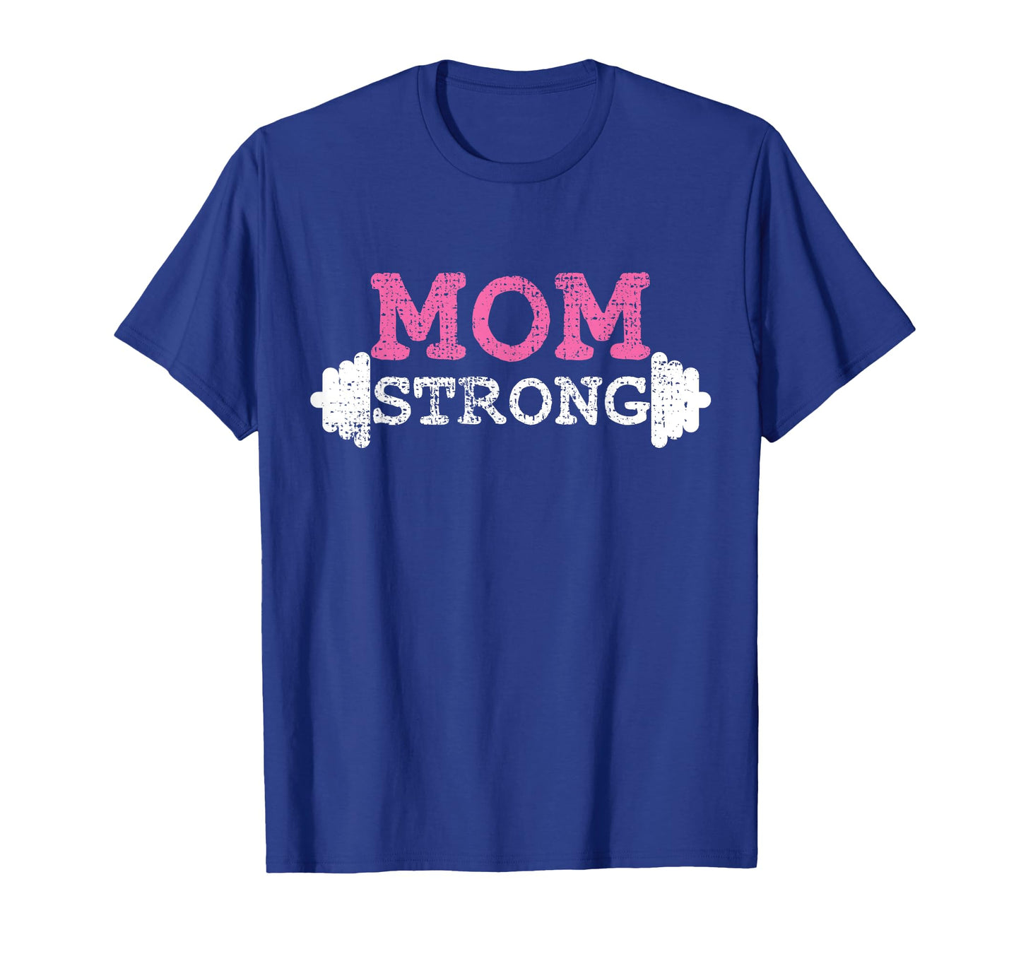 Mom Strong Mother Mama Fitness Bodybuilding Weightlifting T-Shirt