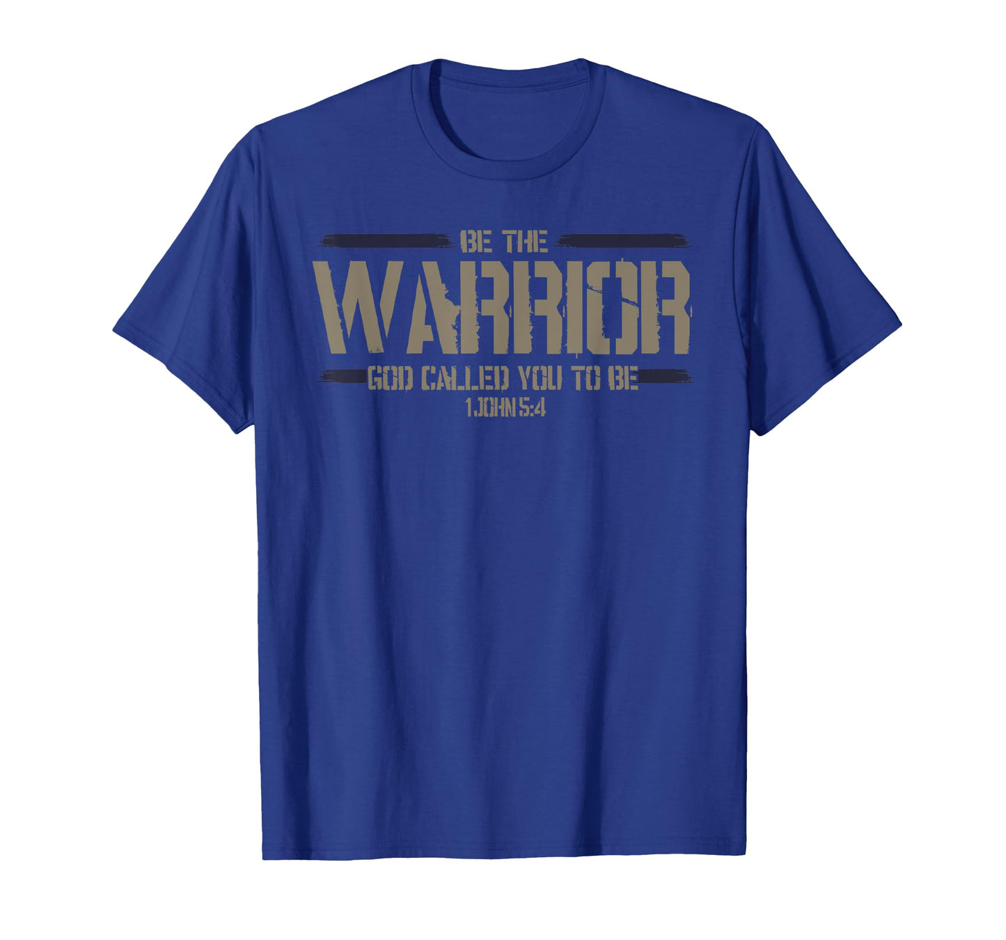 Christian This Be The Warrior God Called You To Be T-Shirt