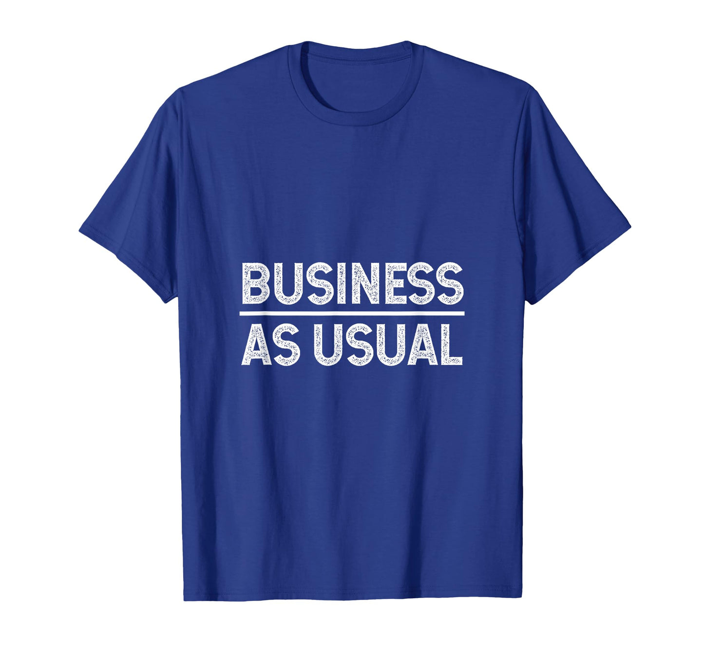 Business as usual T-Shirt