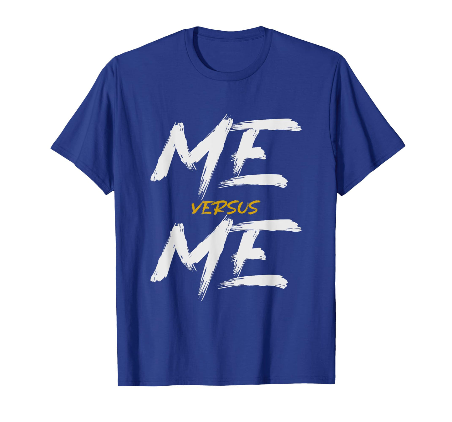 Me vs Me Hustle Motivation Grow Get Stronger, Motivational T-Shirt
