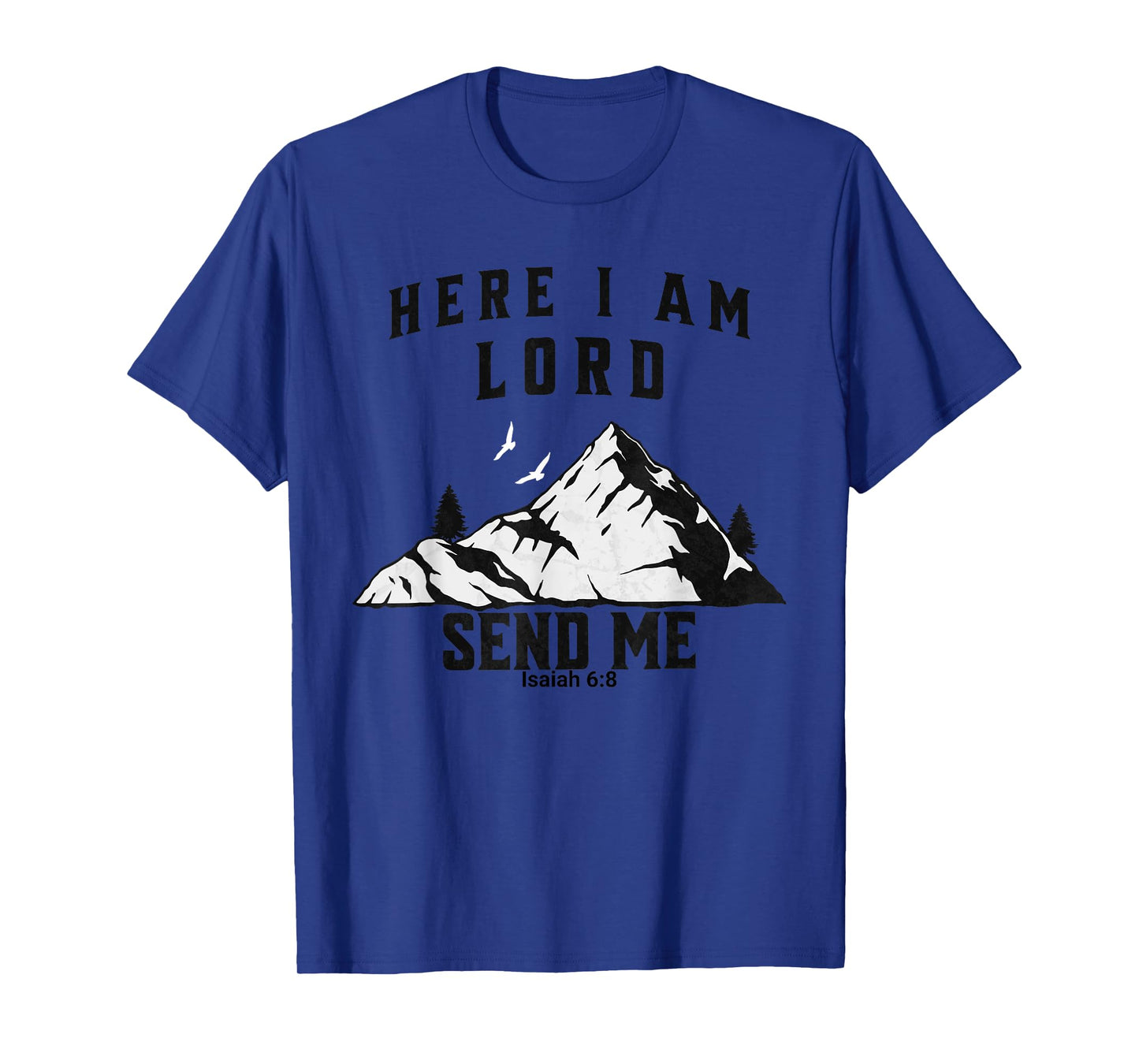 Here I Am Lord Send Me Christian Saying T-Shirt