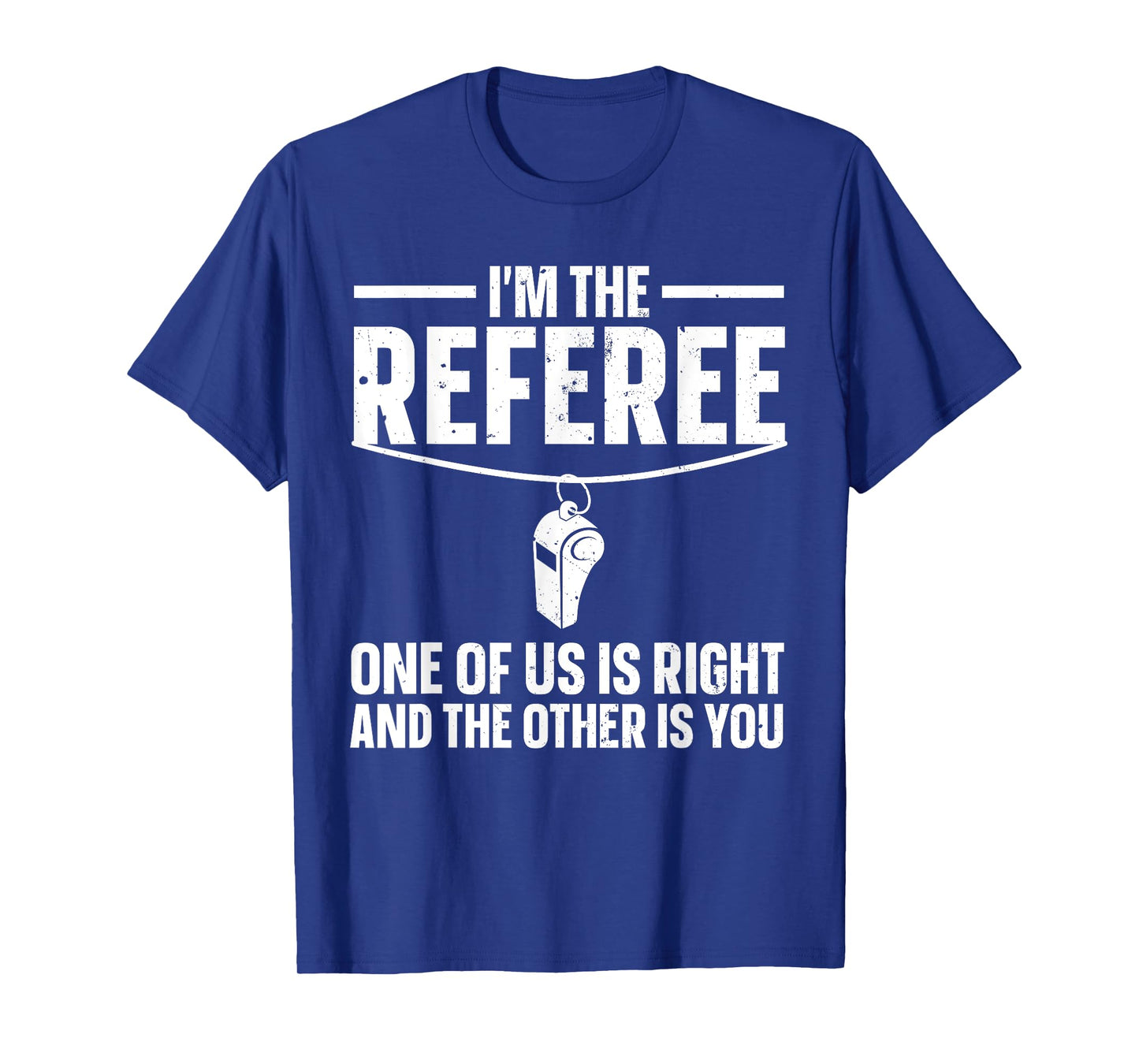 Funny Referee Design For Men Women Sports Ref Gag Referee T-Shirt