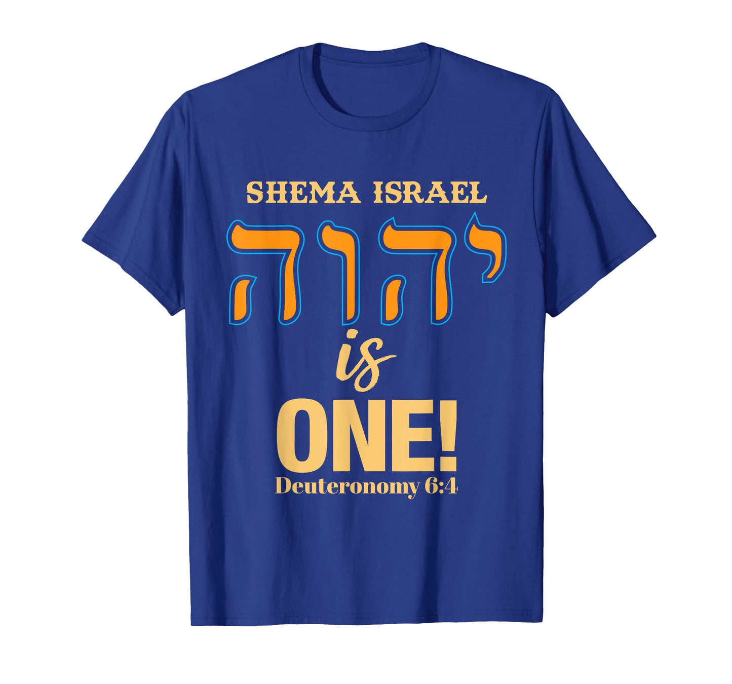 Shema Israel - Deuteronomy 6:4 T-Shirt
