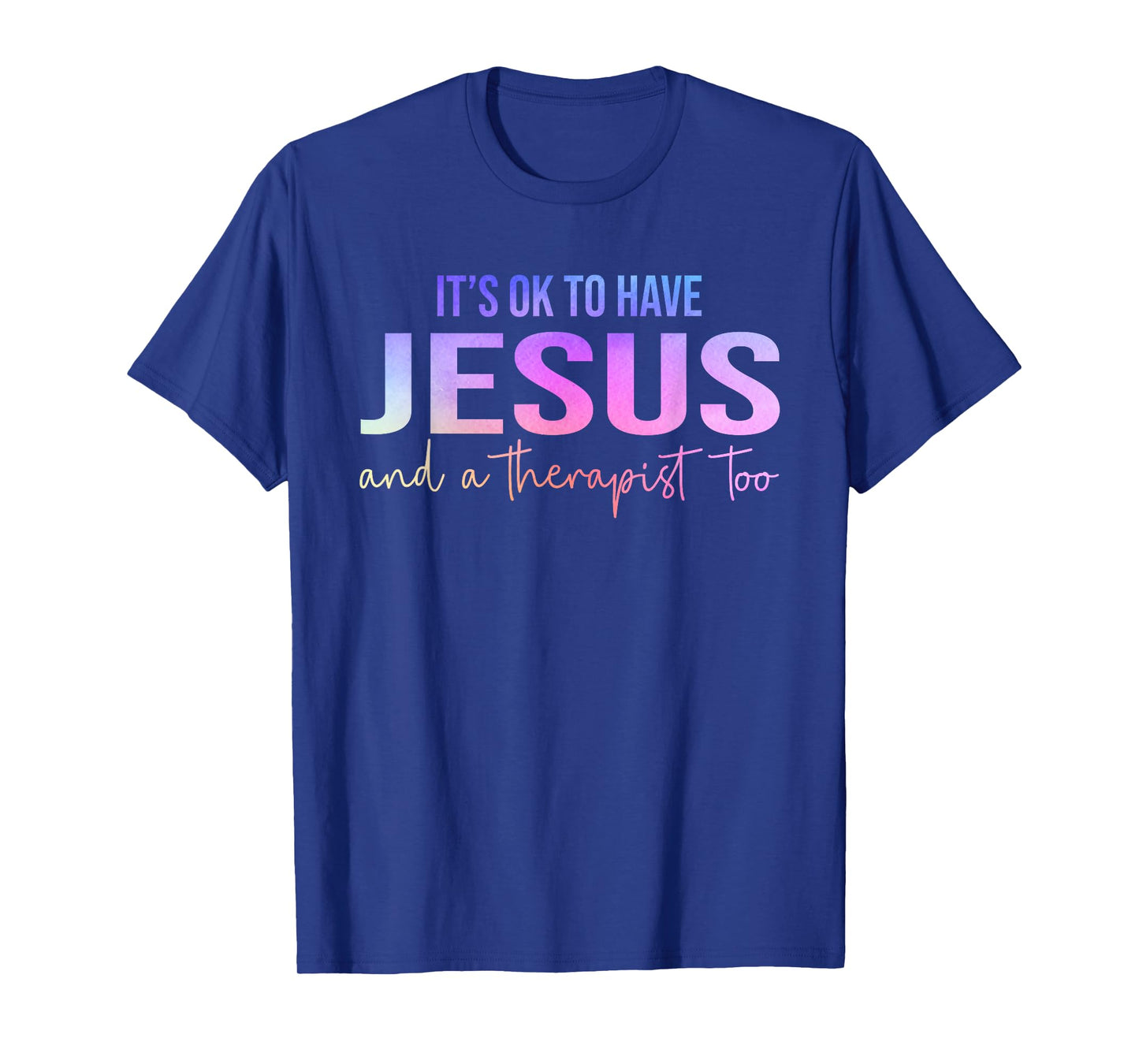 It's Okay To Have Jesus and Therapy Men Women Tees Unisex-Adults T-Shirt Black Small Modern Fun T-Shirt Modern Fun Vacation T-Shirt