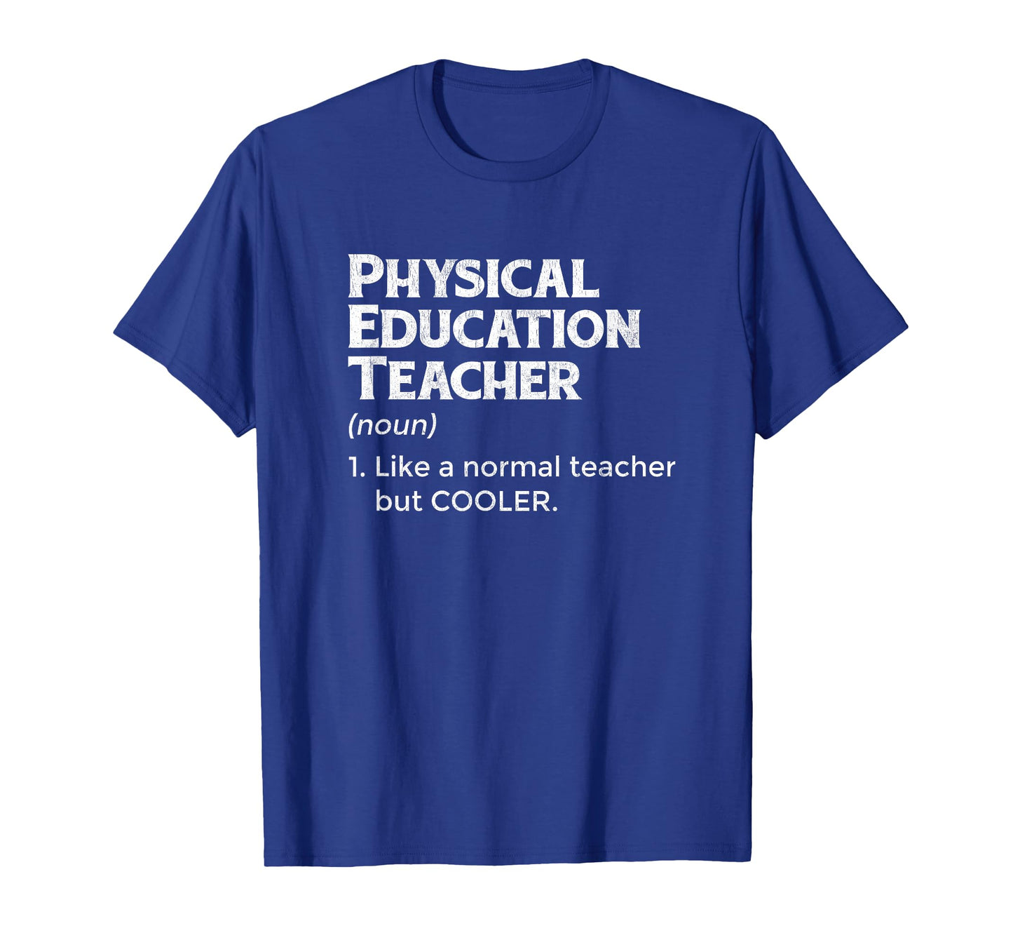 PE Teacher Definition For Fitness Educator Professor T-Shirt for Men Women