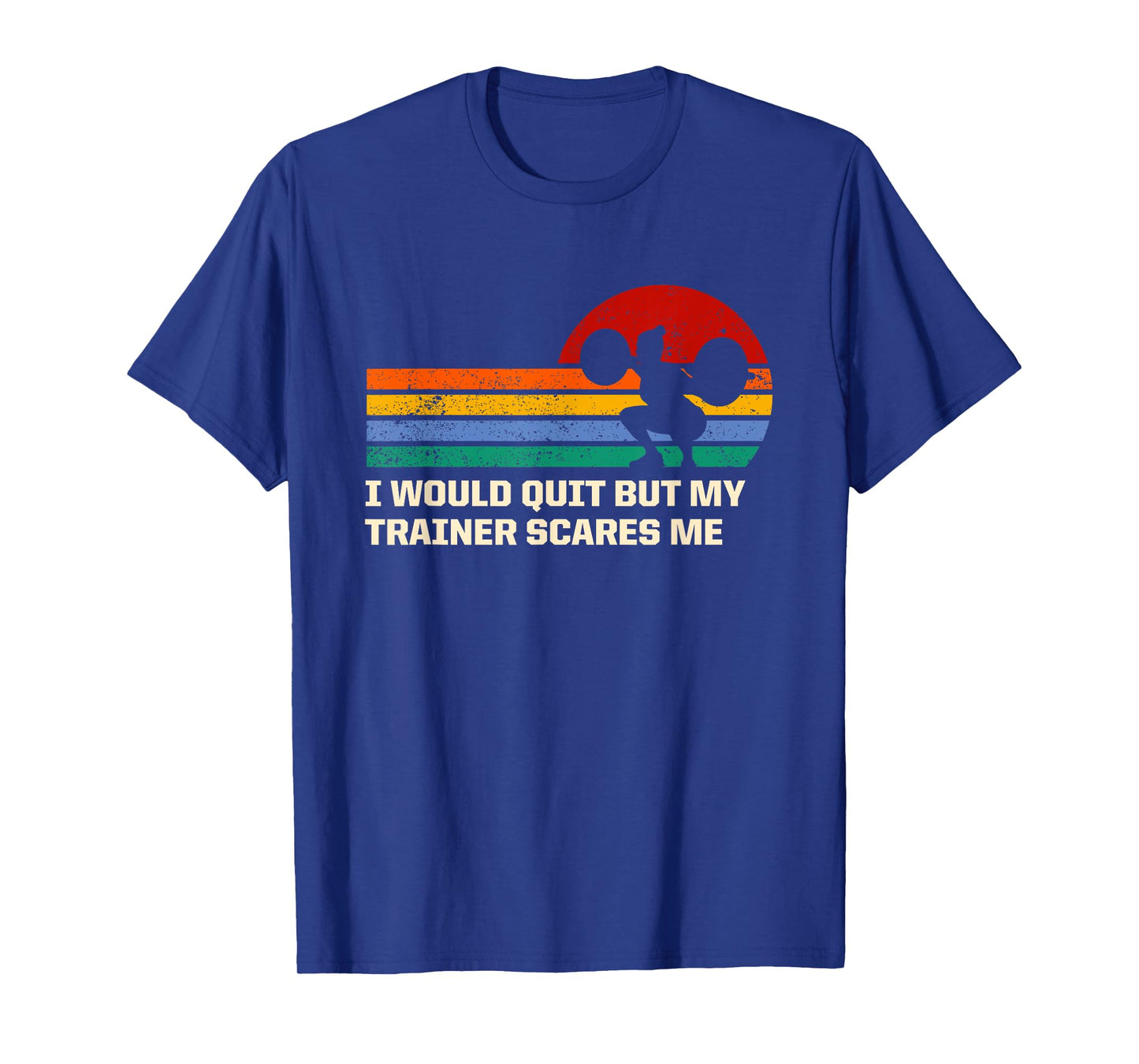My Trainer Scares Me Funny Workout Humor Gym Training Joke T-Shirt