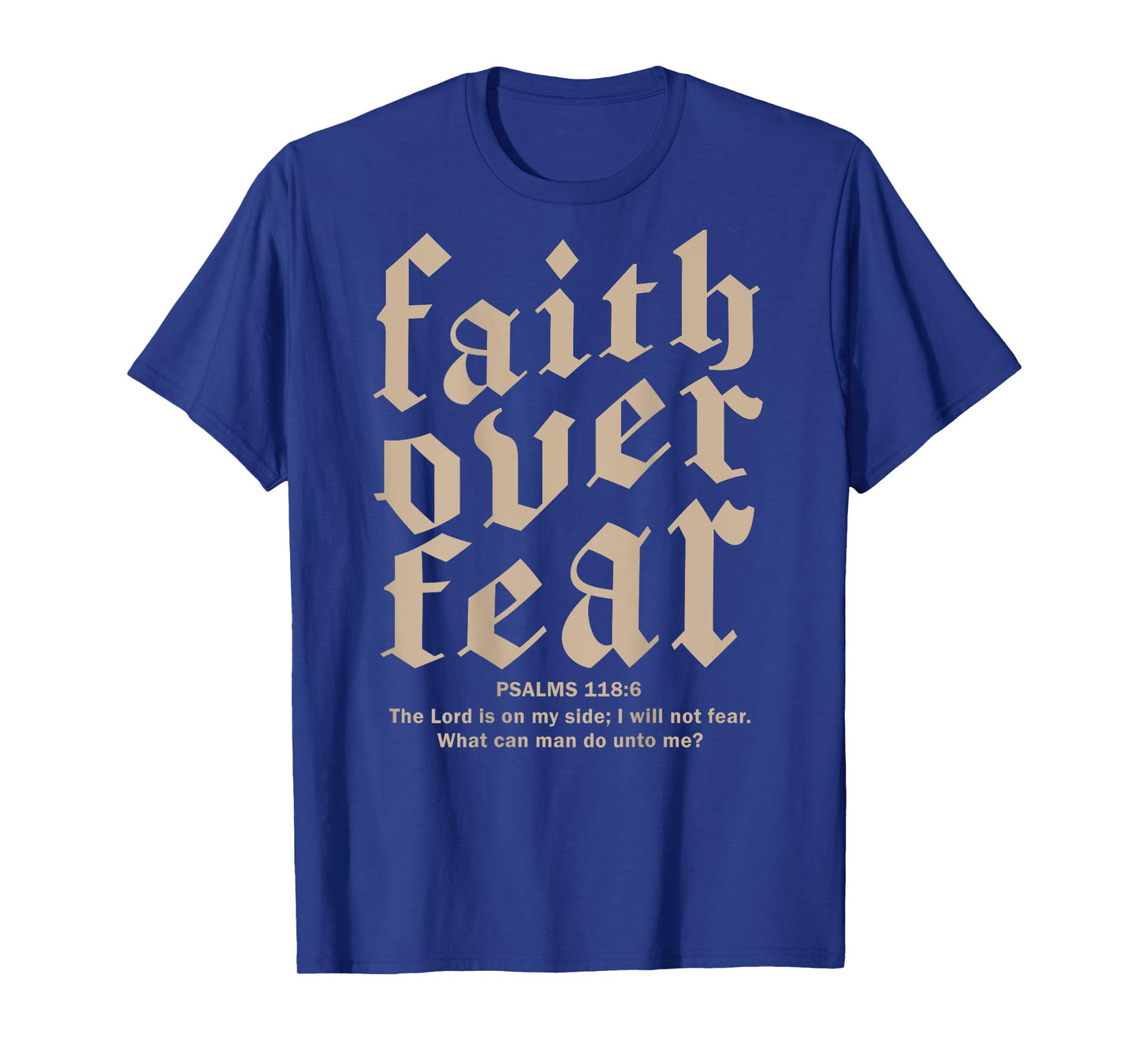 Faith Over Fear Christian Shirt On Back Men Women T-Shirt