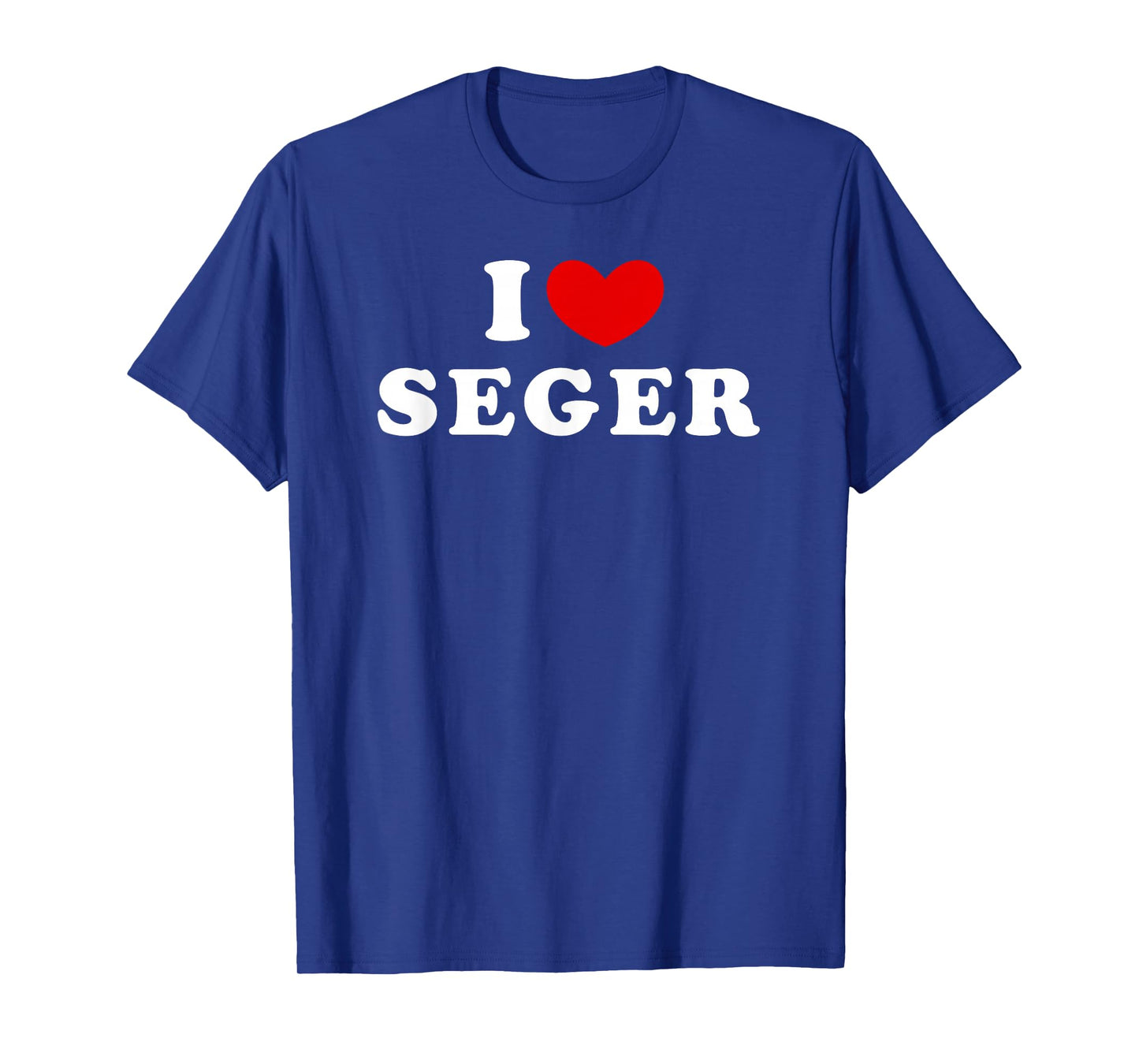 I Love Seger, I Heart Seger T-Shirt