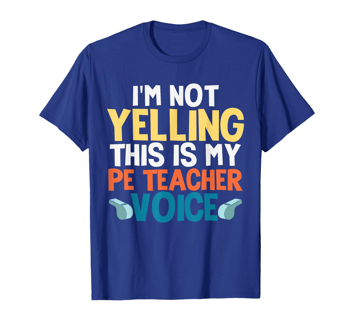 Funny I'm Not Yelling This Is My PE Teacher Voice Gift T-Shirt