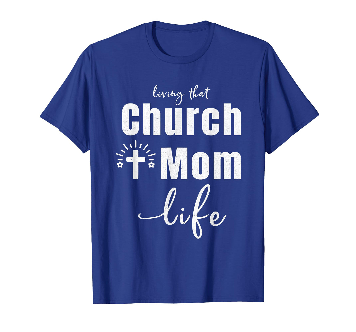 Living That Church Mom Life Christian Mother's Day Gift T-Shirt