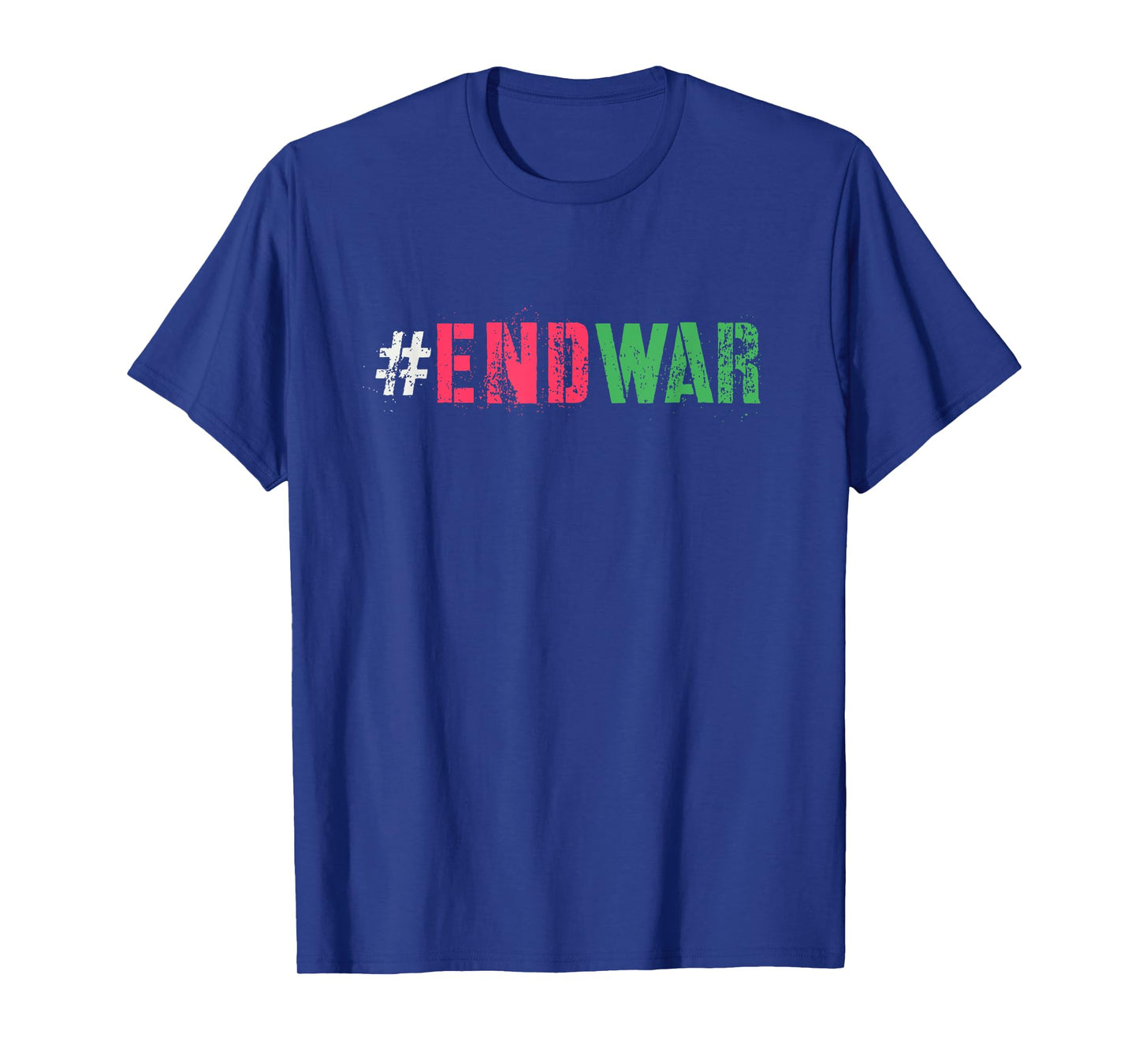Campaign END WAR Peace Say No To Bloodshed Anti Fighting T-Shirt