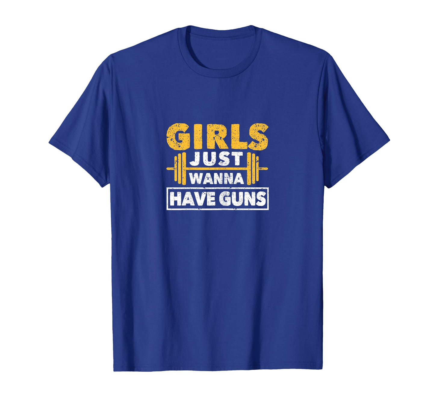 Funny Workout Girl Gym Athlete Girls Just Wanna Have Guns T-Shirt