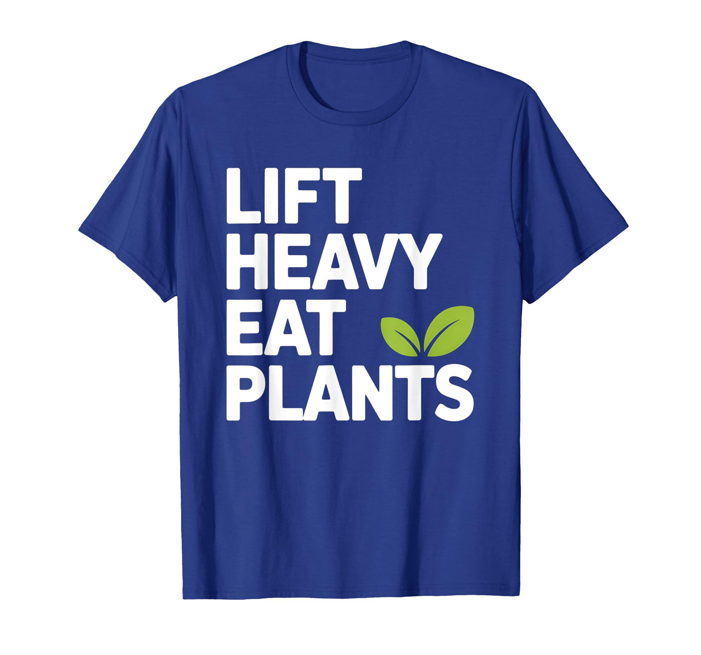 Lift Heavy Eat Plants Vegan Gym Fitness T-Shirt