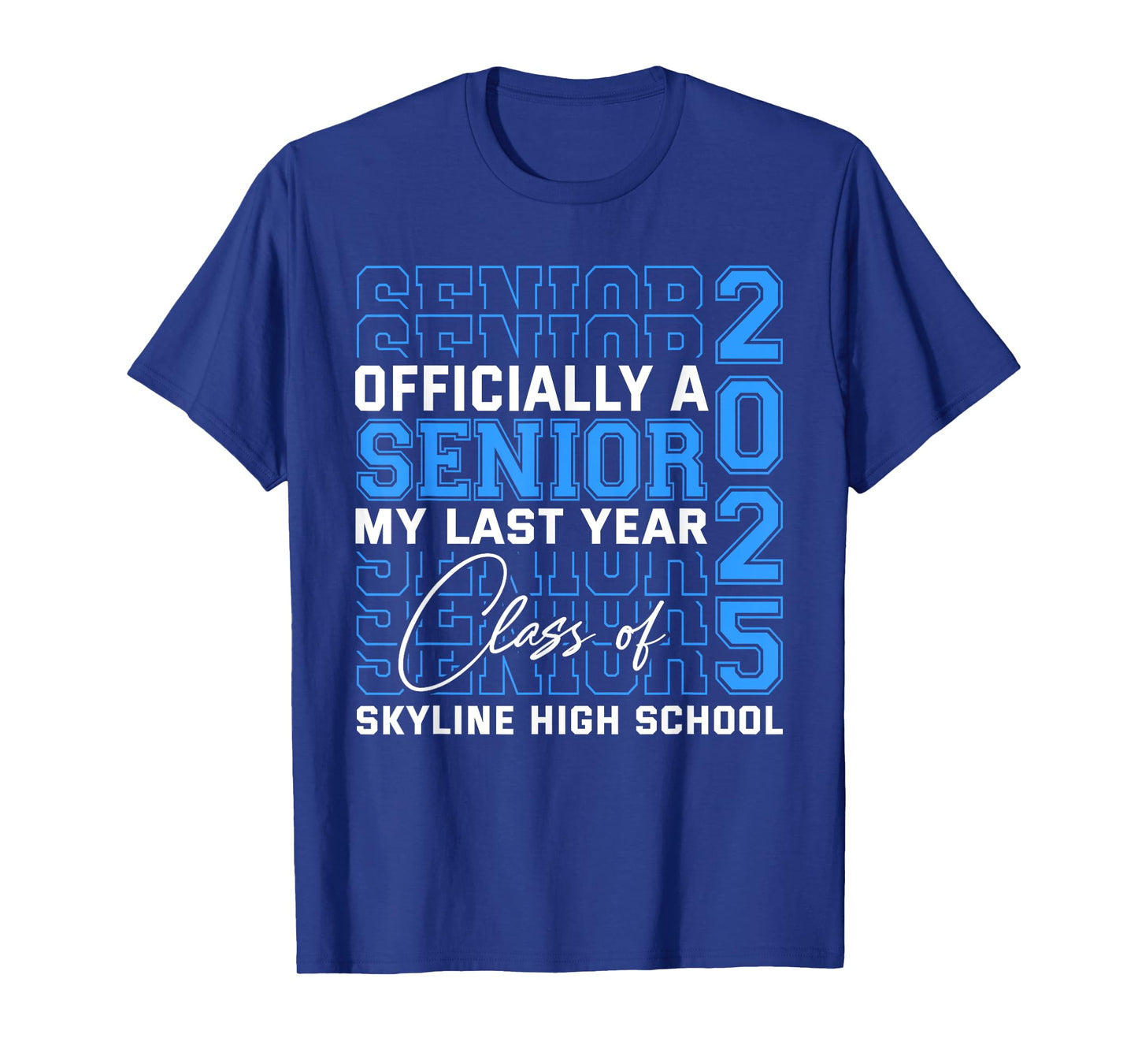 Skyline High School Officially a Senior Class of 2025 T-Shirt