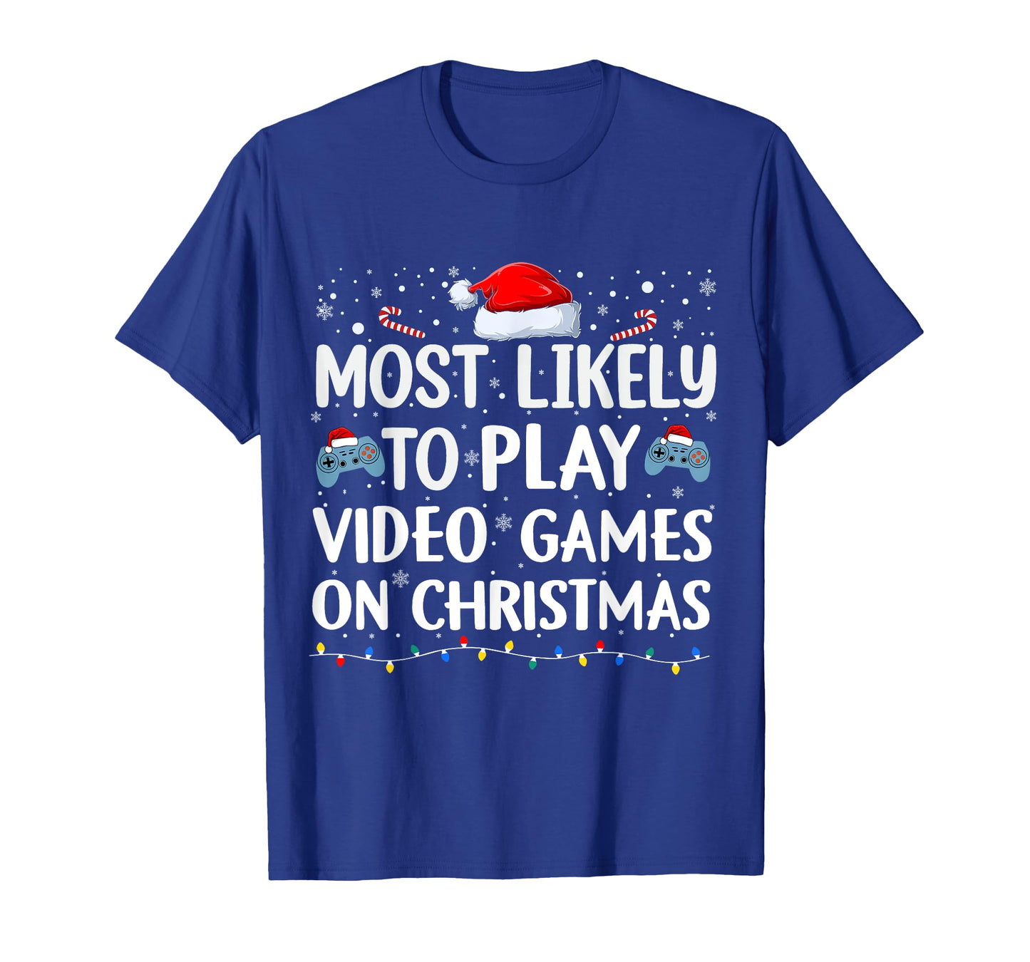 Most Likely To Play Video Games On Christmas video game love T-Shirt