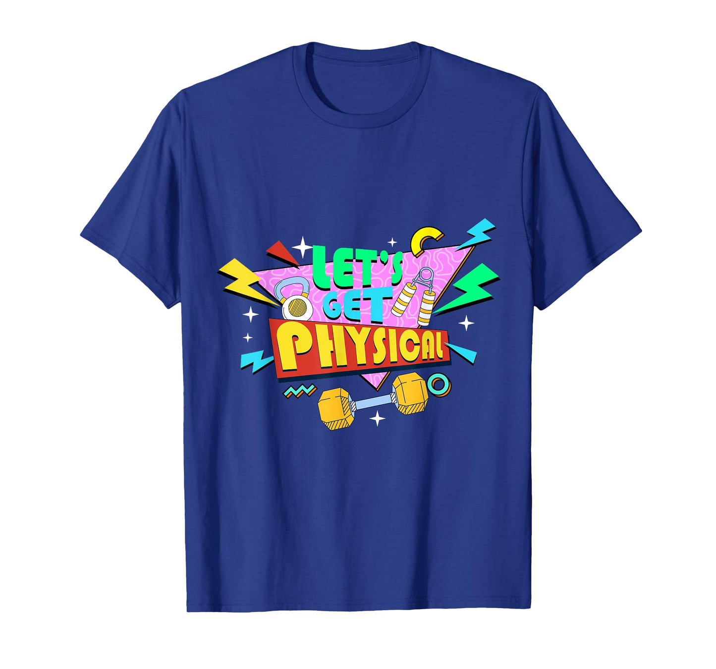 Fitness 80's Workout Lover - Let's Get Physical T-Shirt