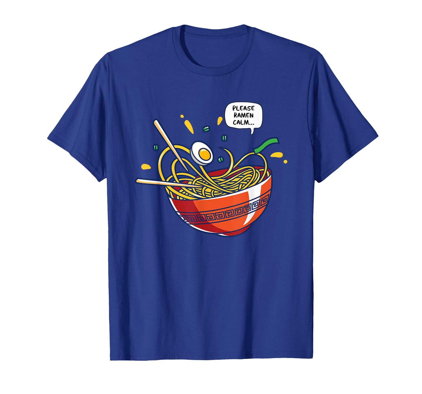 Please Ramen Calm Noodle Bowl Kawaii Pun T-Shirt